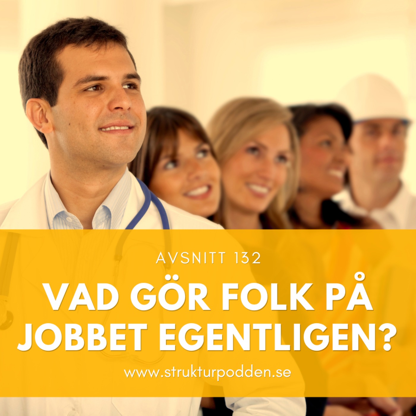132 Vad gör folk på jobbet egentligen? episode artwork