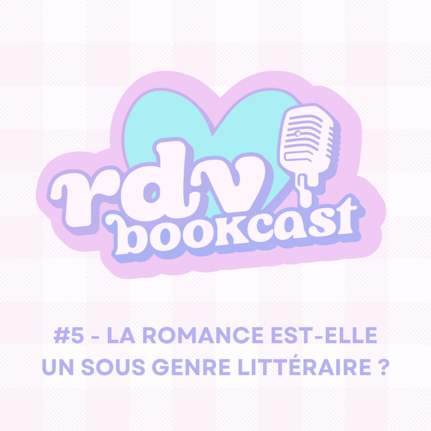 #5 - LA ROMANCE EST-ELLE UN SOUS GENRE LITTERAIRE ? - RDV BOOKCAST