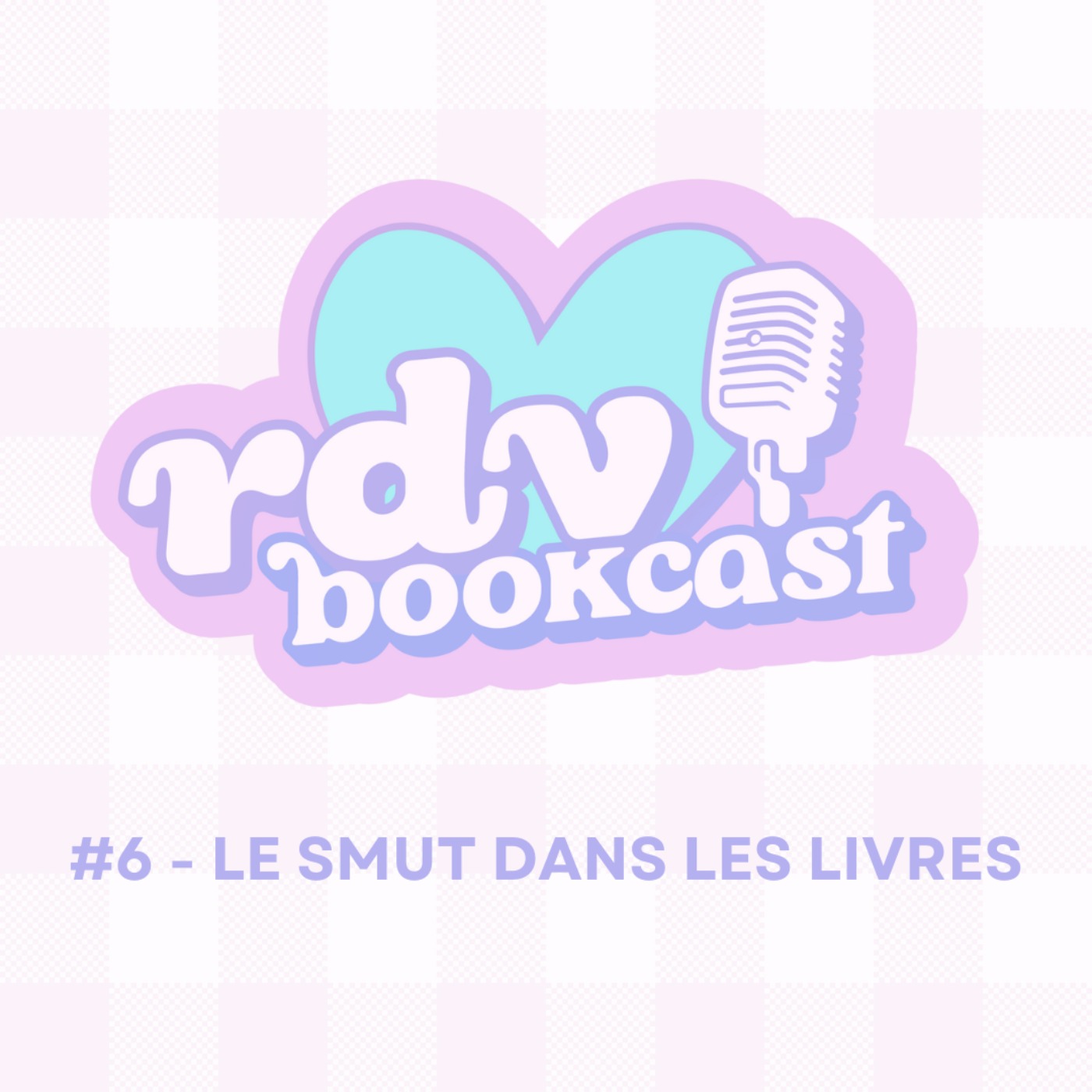 #6 - LE SMUT DANS LES LIVRES - RDV BOOKCAST