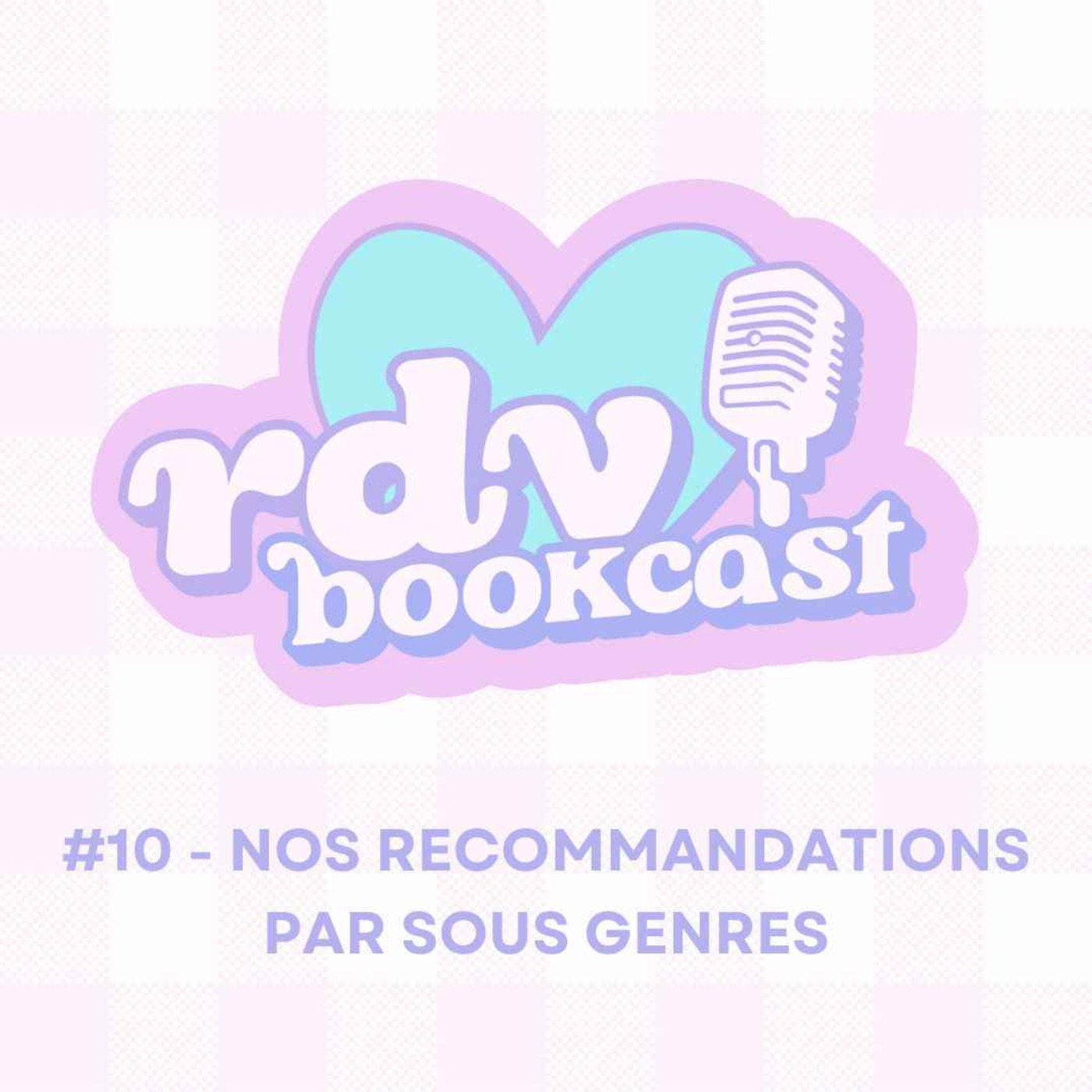 #10 - NOS RECOMMANDATIONS PAR SOUS GENRES - RDV BOOKCAST