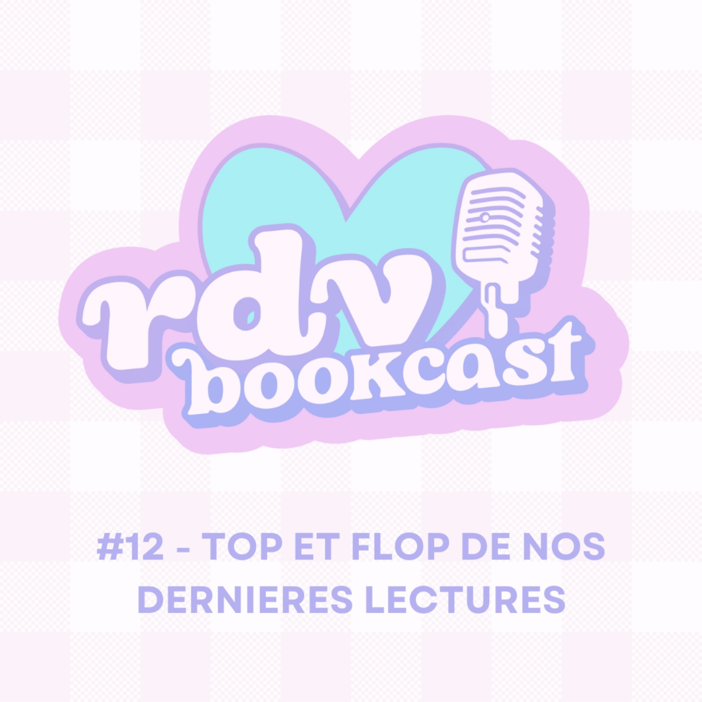 #12 - TOP ET FLOP DE NOS DERNIERES LECTURES - RDV BOOKCAST