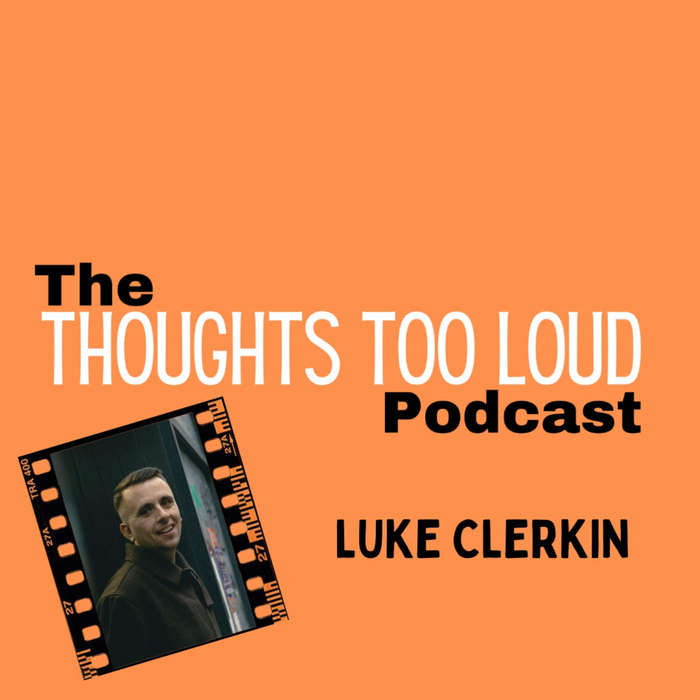 The Thoughts Too Loud Podcast with Daragh Fleming
