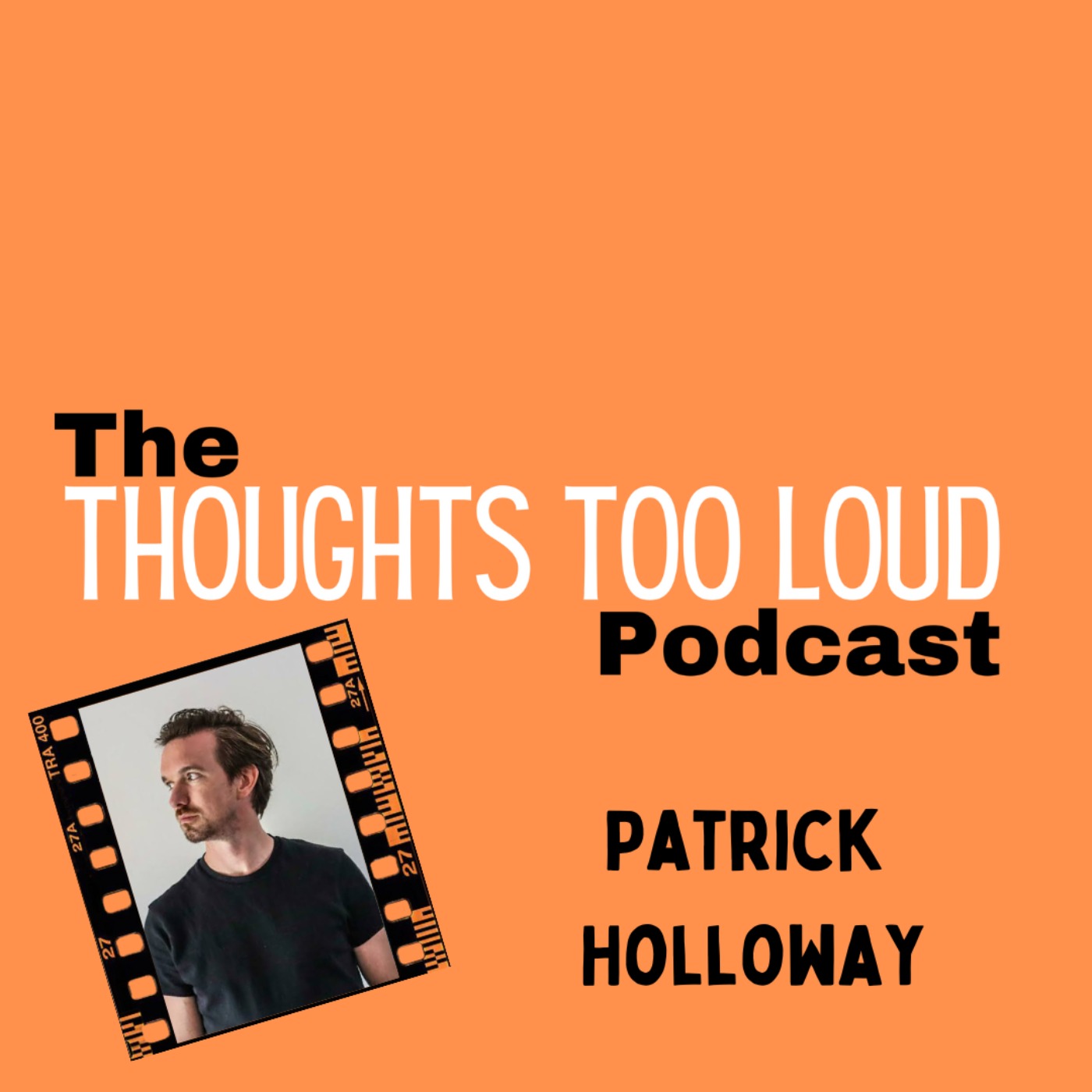 The Thoughts Too Loud Podcast with Daragh Fleming