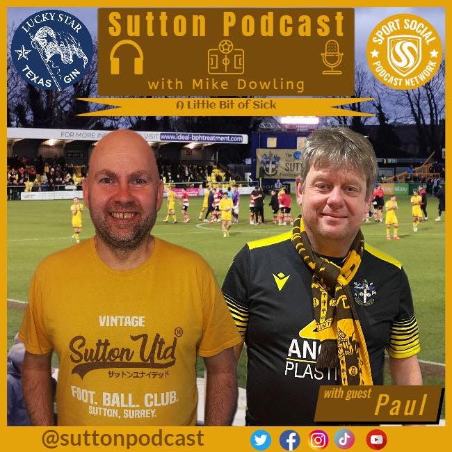 Sutton United Talk Time on Podcast - The Sutton Podcast