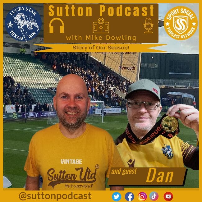 Sutton United Talk Time on Podcast - The Sutton Podcast