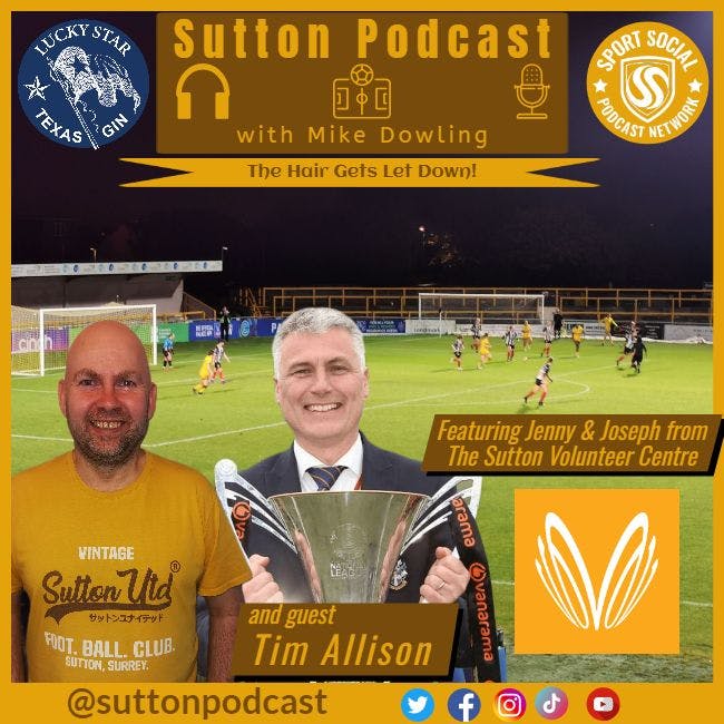 Sutton United Talk Time on Podcast - The Sutton Podcast