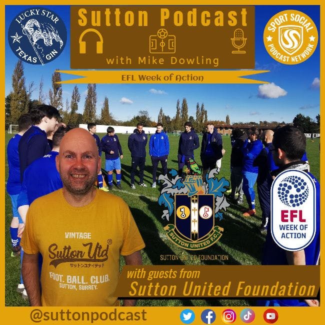 Sutton United Talk Time on Podcast - The Sutton Podcast