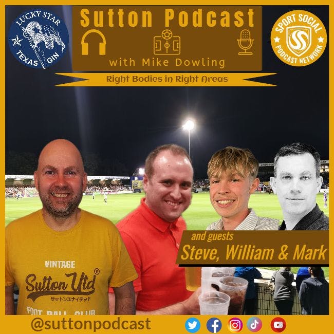 Sutton United Talk Time on Podcast - The Sutton Podcast