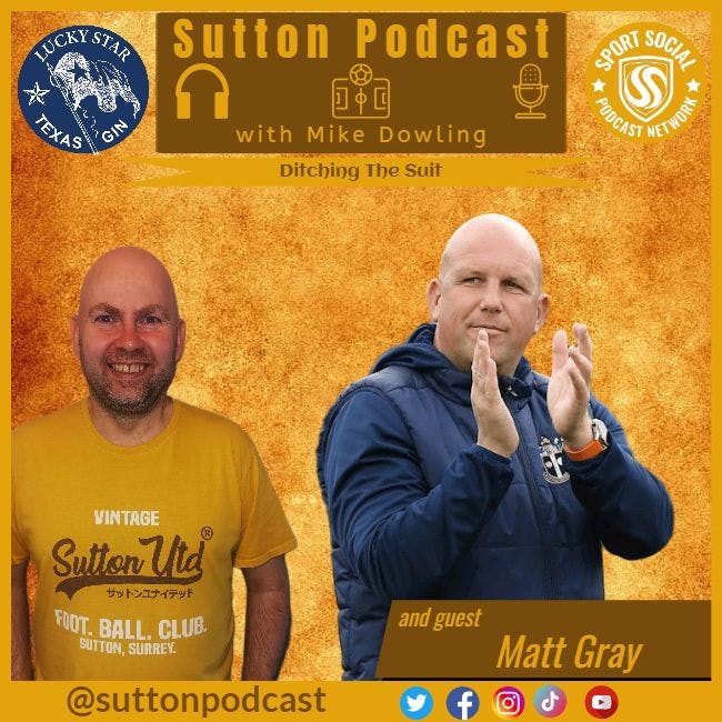 Sutton United Talk Time on Podcast - The Sutton Podcast