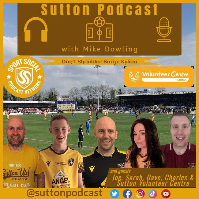 Sutton United Talk Time on Podcast - The Sutton Podcast