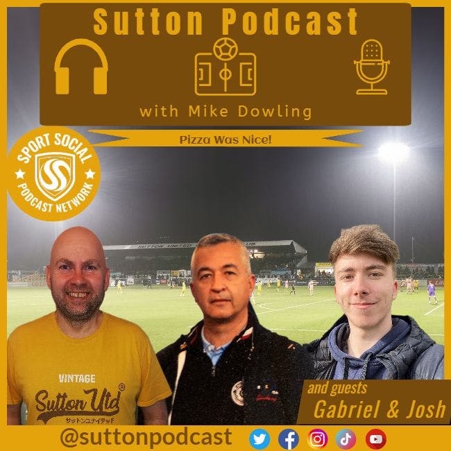 Sutton United Talk Time on Podcast - The Sutton Podcast