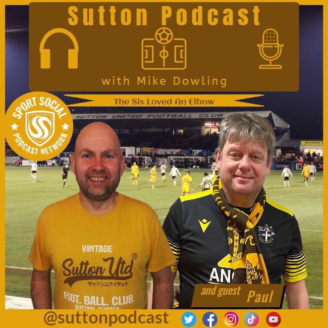 Sutton United Talk Time on Podcast - The Sutton Podcast