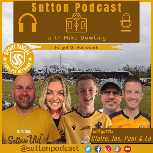 Sutton United Talk Time on Podcast - The Sutton Podcast