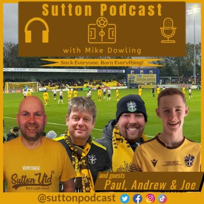 Sutton United Talk Time on Podcast - The Sutton Podcast