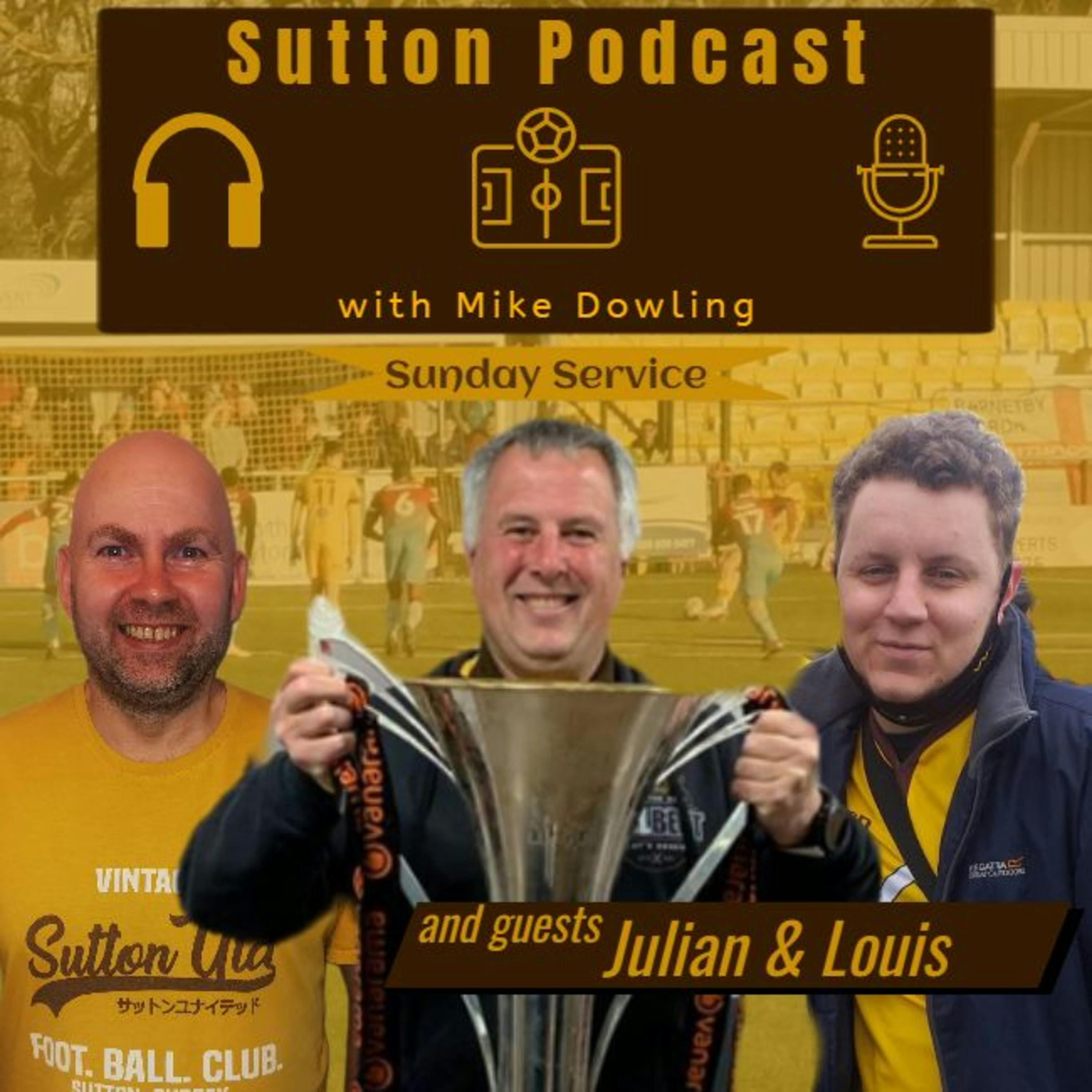 Sutton United Talk Time on Podcast - The Sutton Podcast