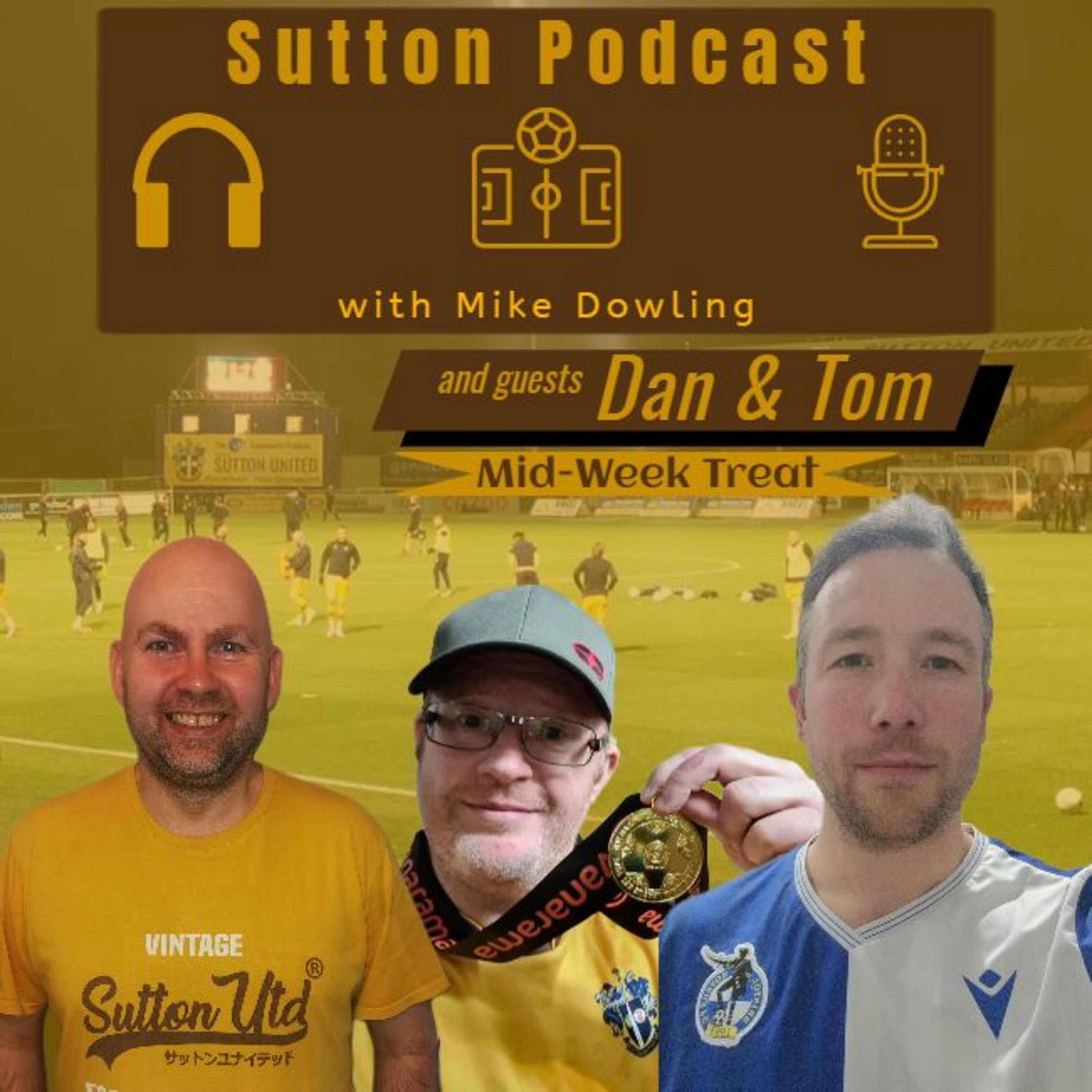 Sutton United Talk Time on Podcast - The Sutton Podcast