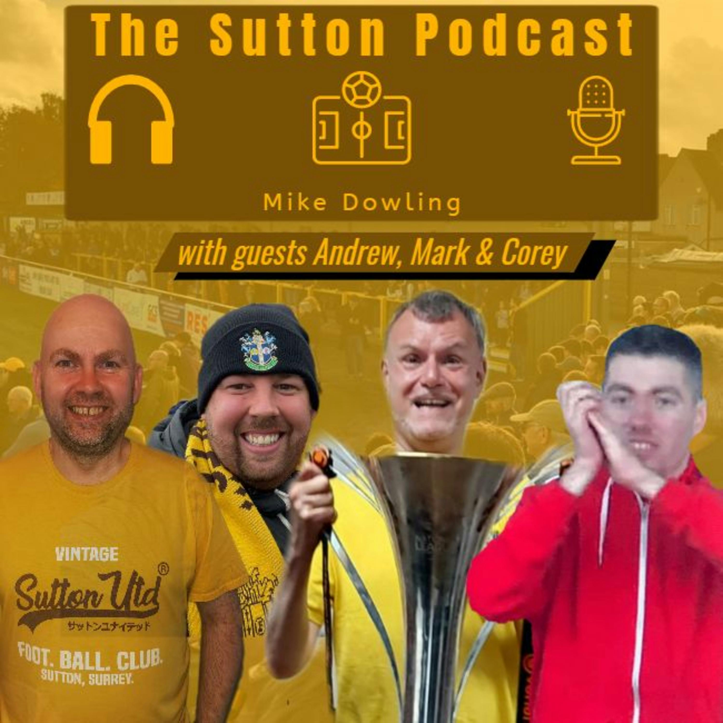 Sutton United Talk Time on Podcast - The Sutton Podcast