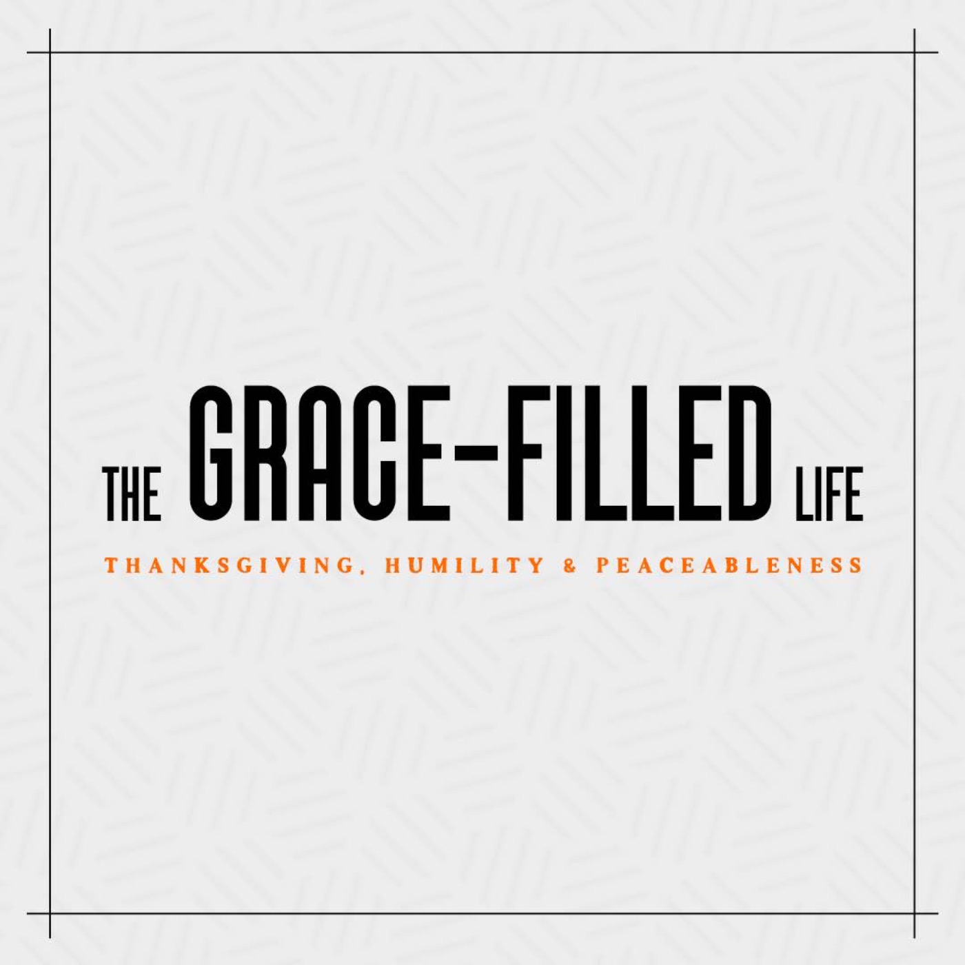 A Grace Filled Life