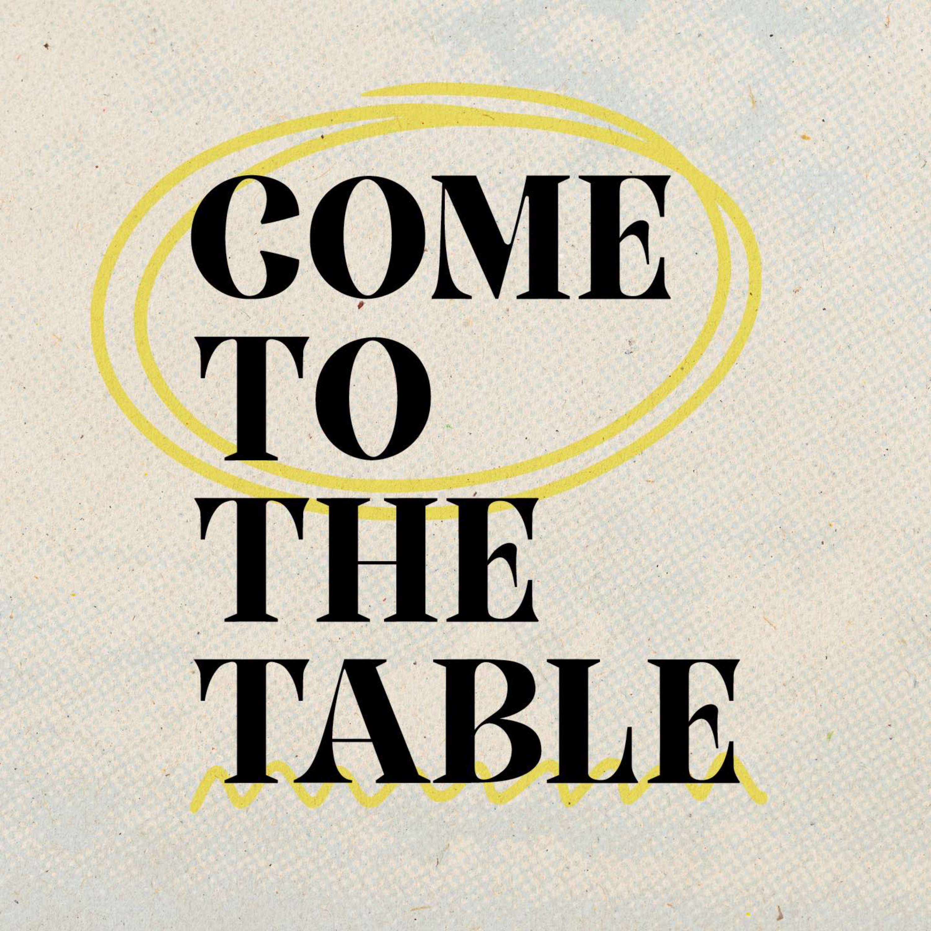 Come to the Table