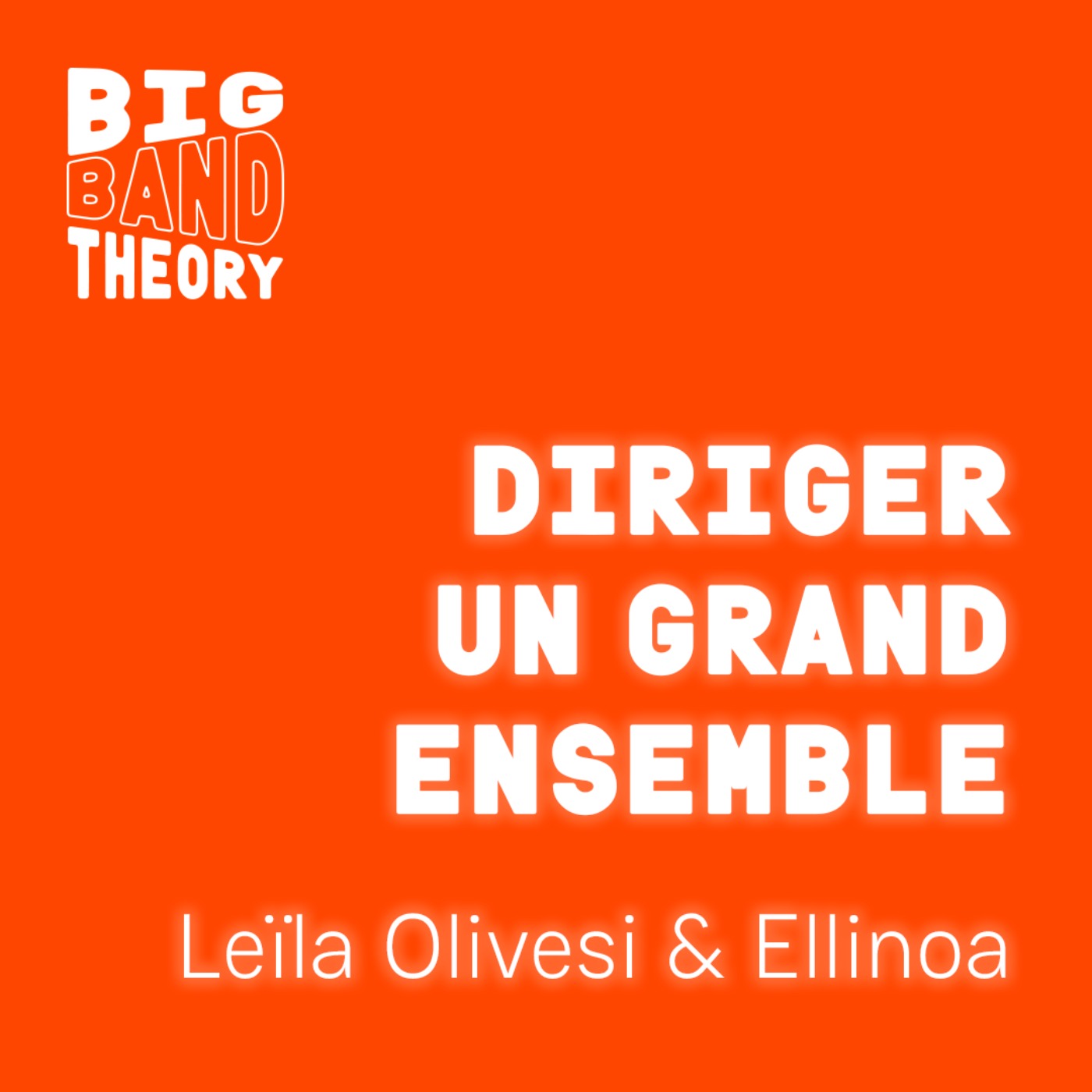 Épisode 1 : Diriger un grand ensemble
