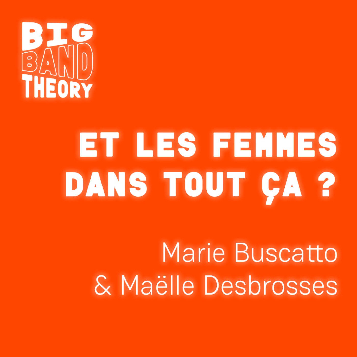Épisode 4 : Et les femmes dans tout ça ?