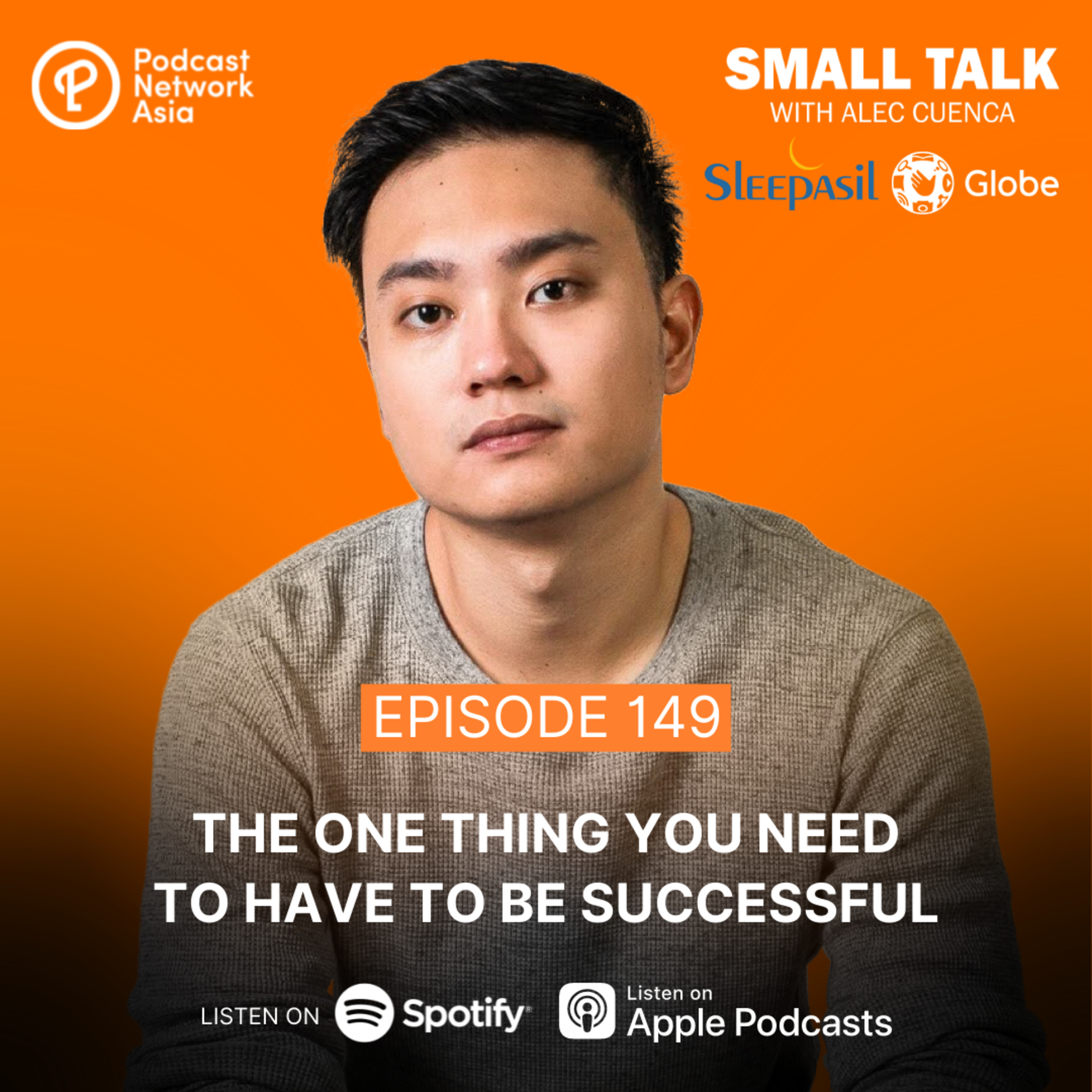 The One Thing You Need To Have To Be Successful | Ep. 148