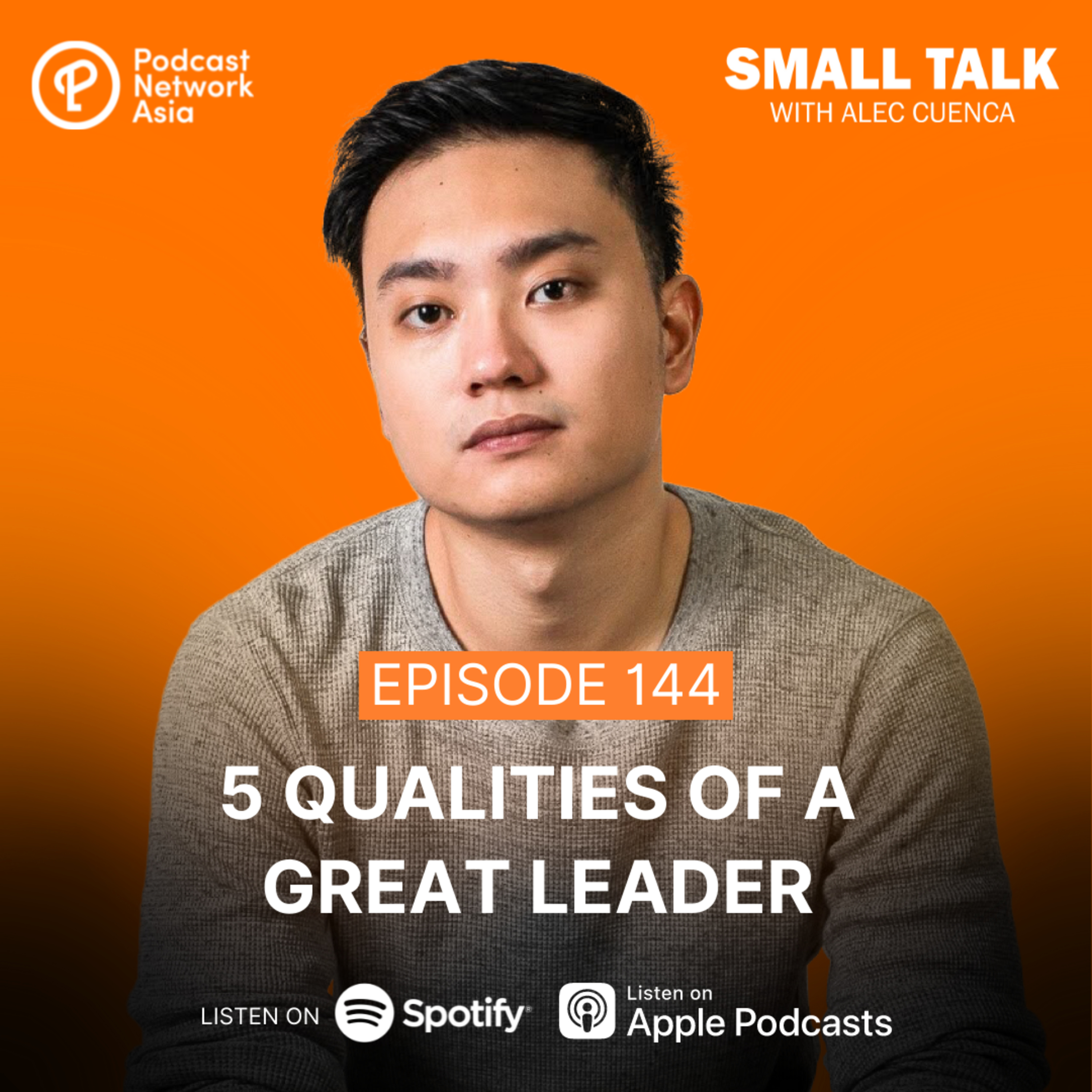 5 Qualities Of A Great Leader | Ep. 143