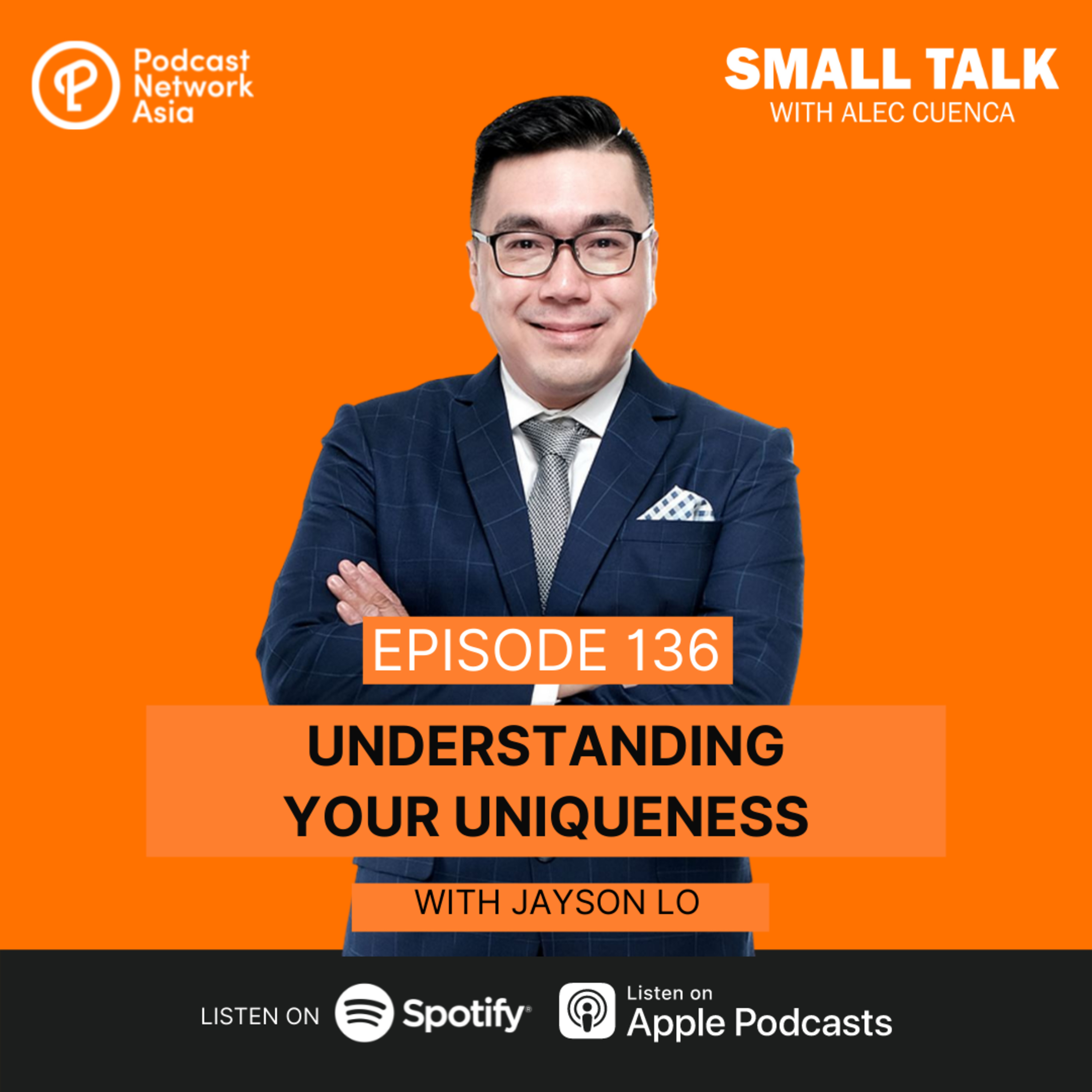 Understanding Your Uniqueness With Jayson Lo | Ep. 135