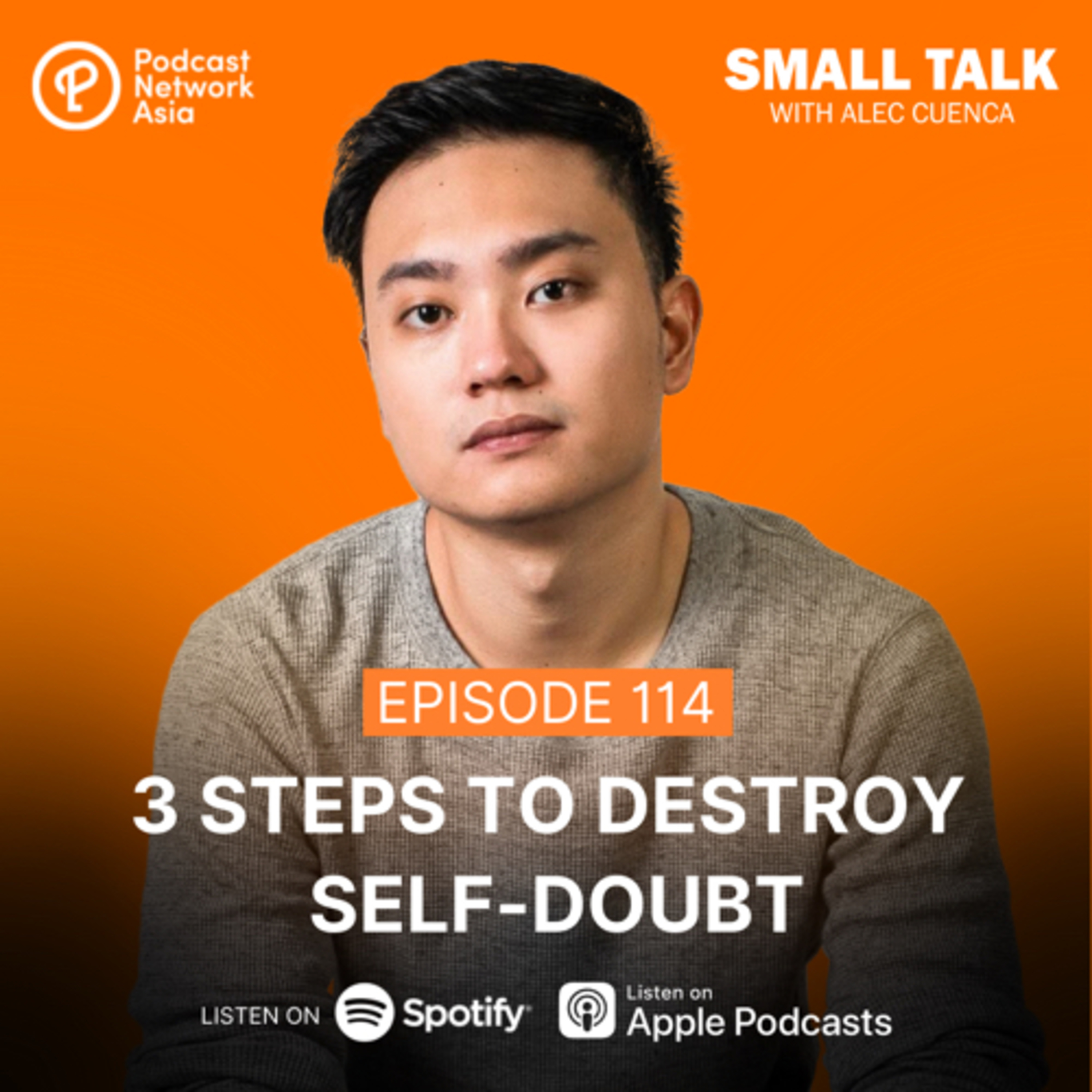 3 Ways To Destroy Self-Doubt | Ep. 112