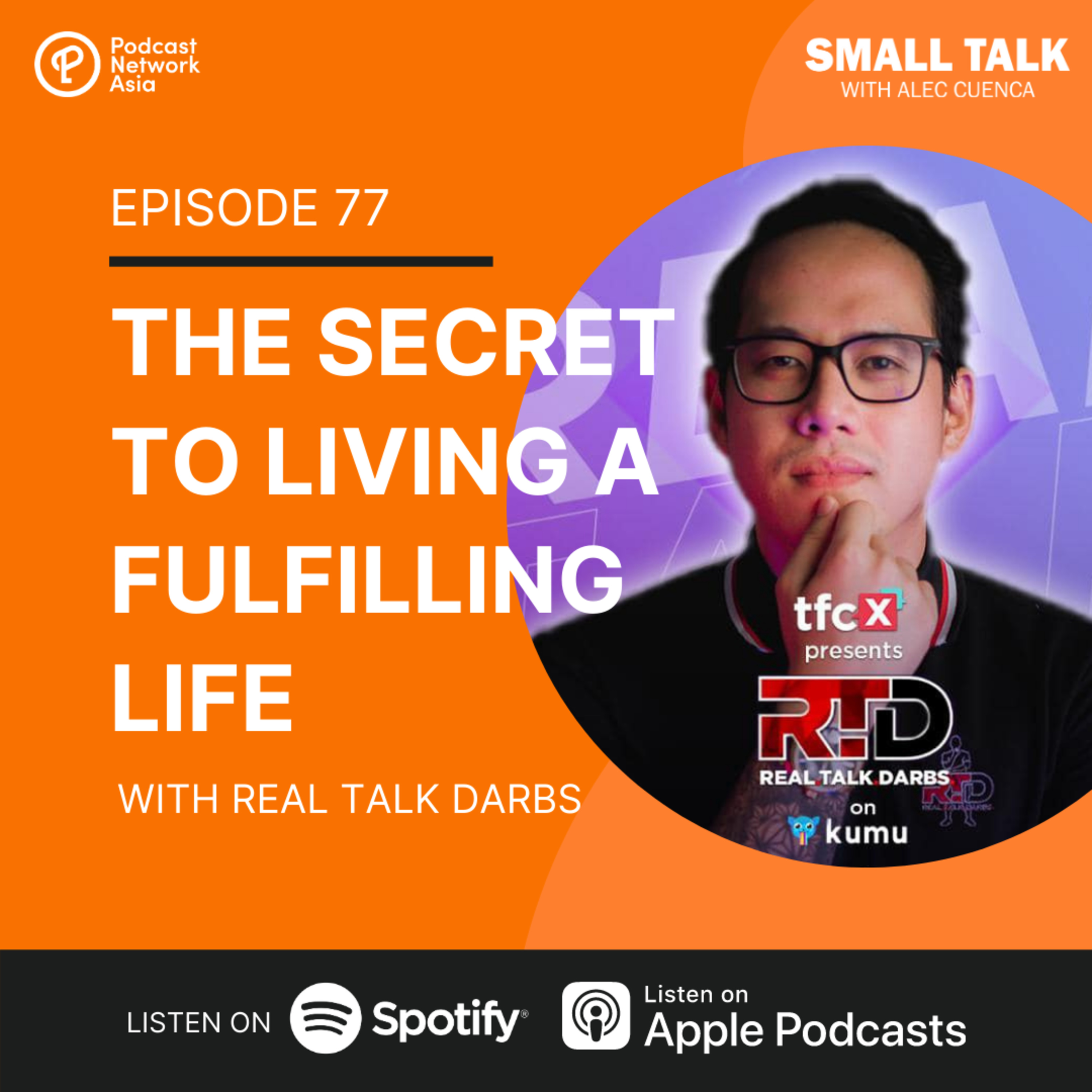 The Secret To Living A Fulfilling Life w/ Real Talk Darbs | Ep. 76