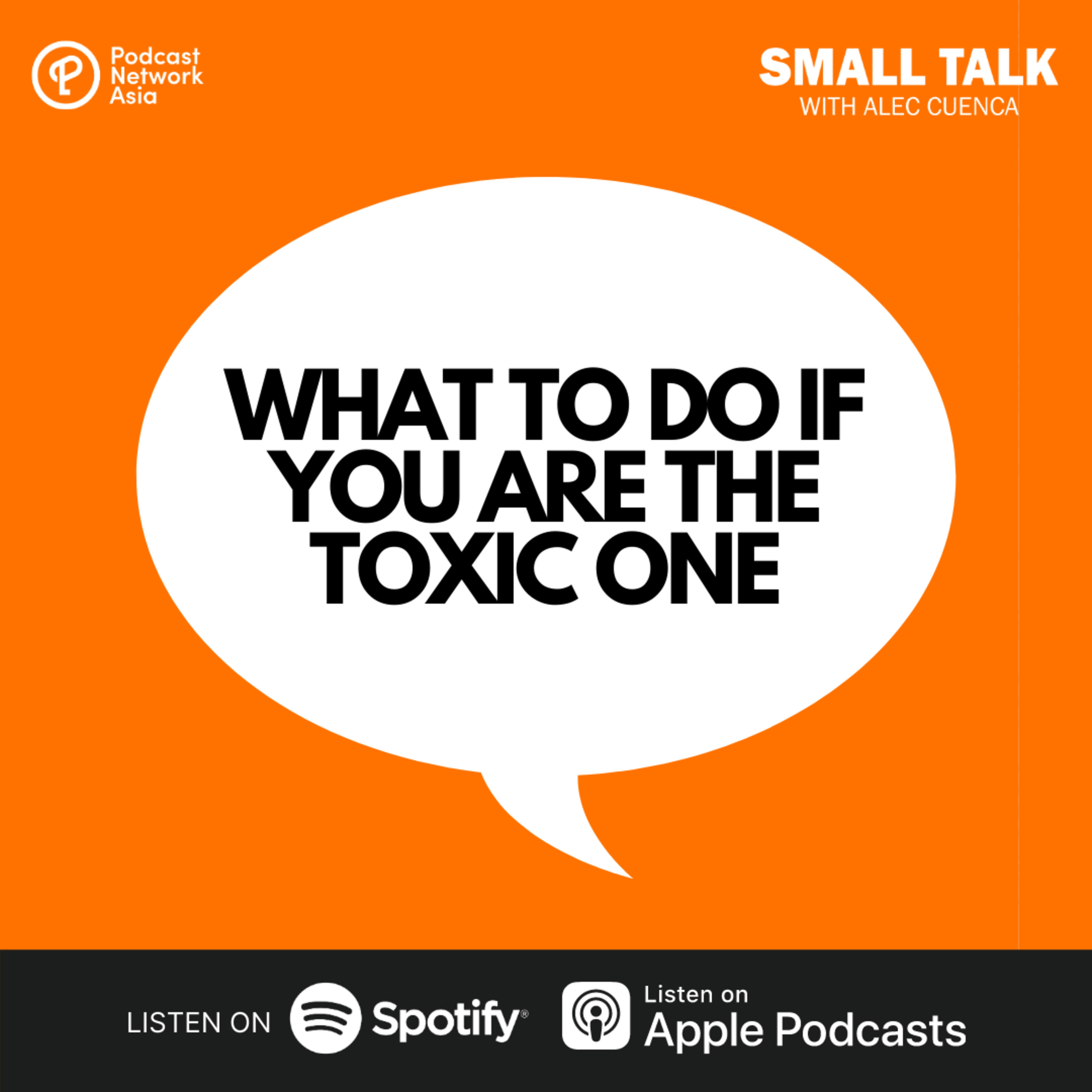 What To Do If You Are The Toxic One | #AskAlec 02 | Ep. 70