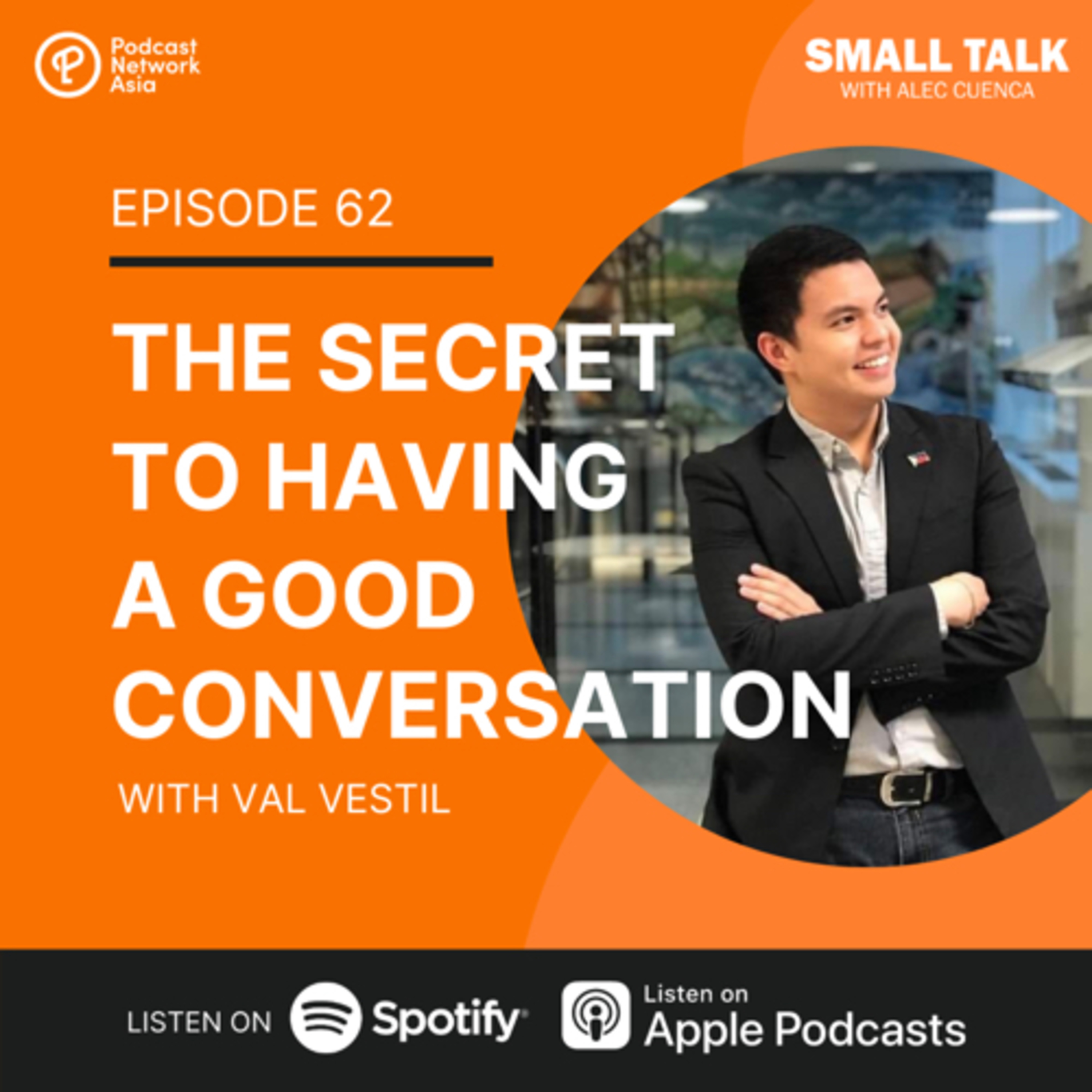 The Secret To Having A Good Conversation w/ Val Vestil | Ep. 62