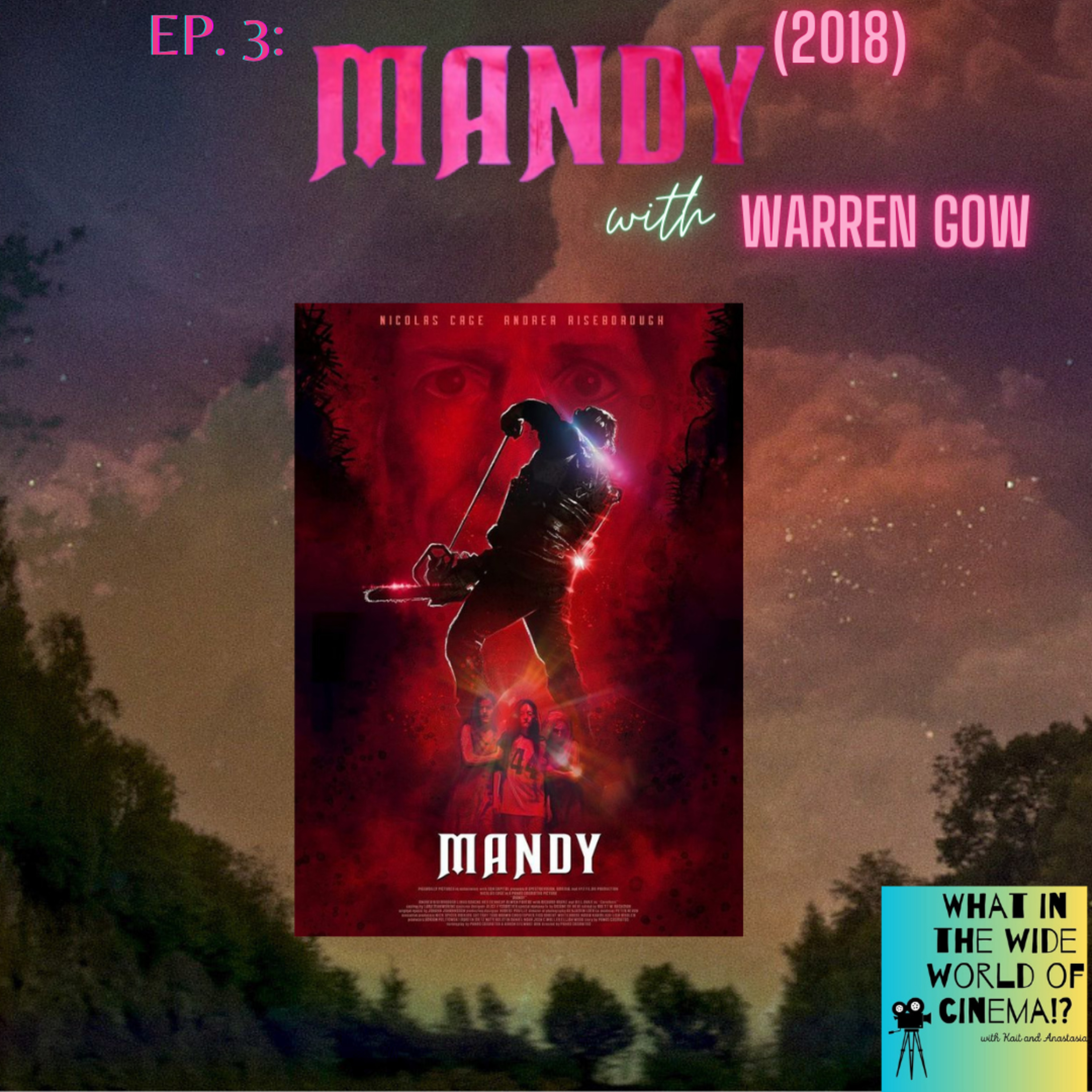 Ep. 3: Mandy (2018) with Warren Gow episode artwork