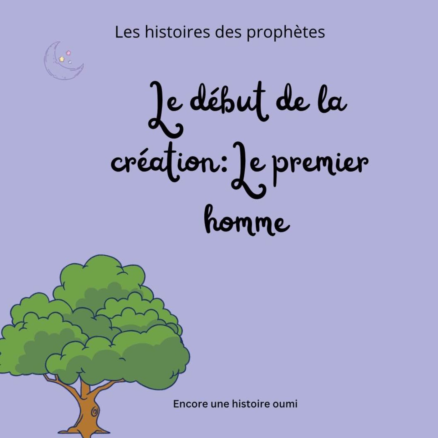 Le début de la création : Adem le premier homme