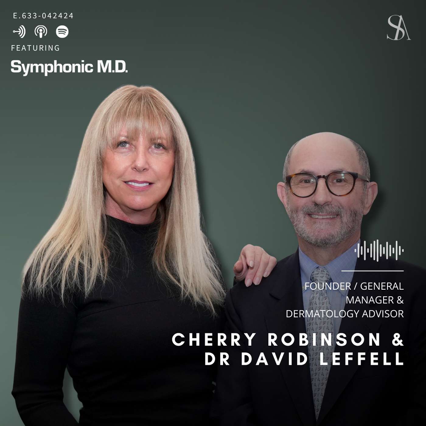 Revolutionizing Skincare Efficacy with Symphonic M.D.’s Novel Approach Ft. Dr. David Leffell and Cherry Robinson