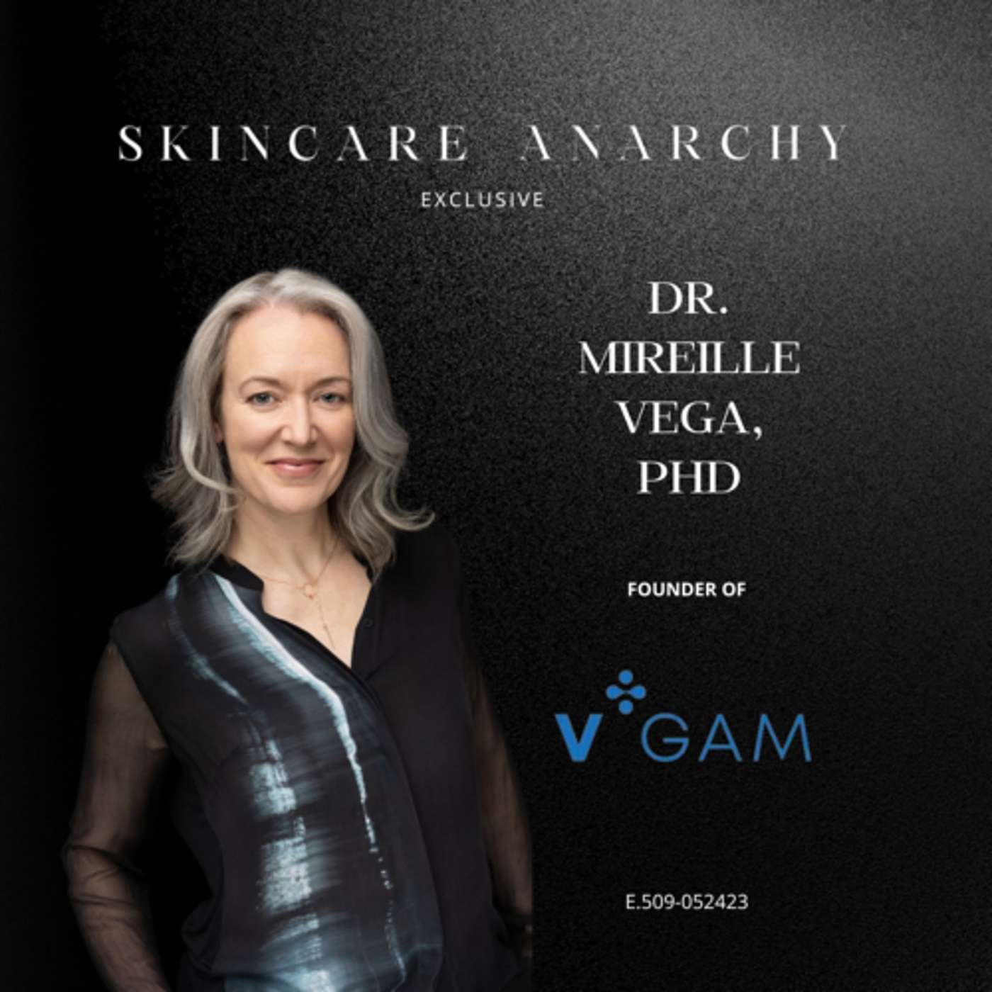 E.509 : The Queen Of Cosmetic Chemistry , Dr Vega Chats All Things VGAM & Skincare Formulas