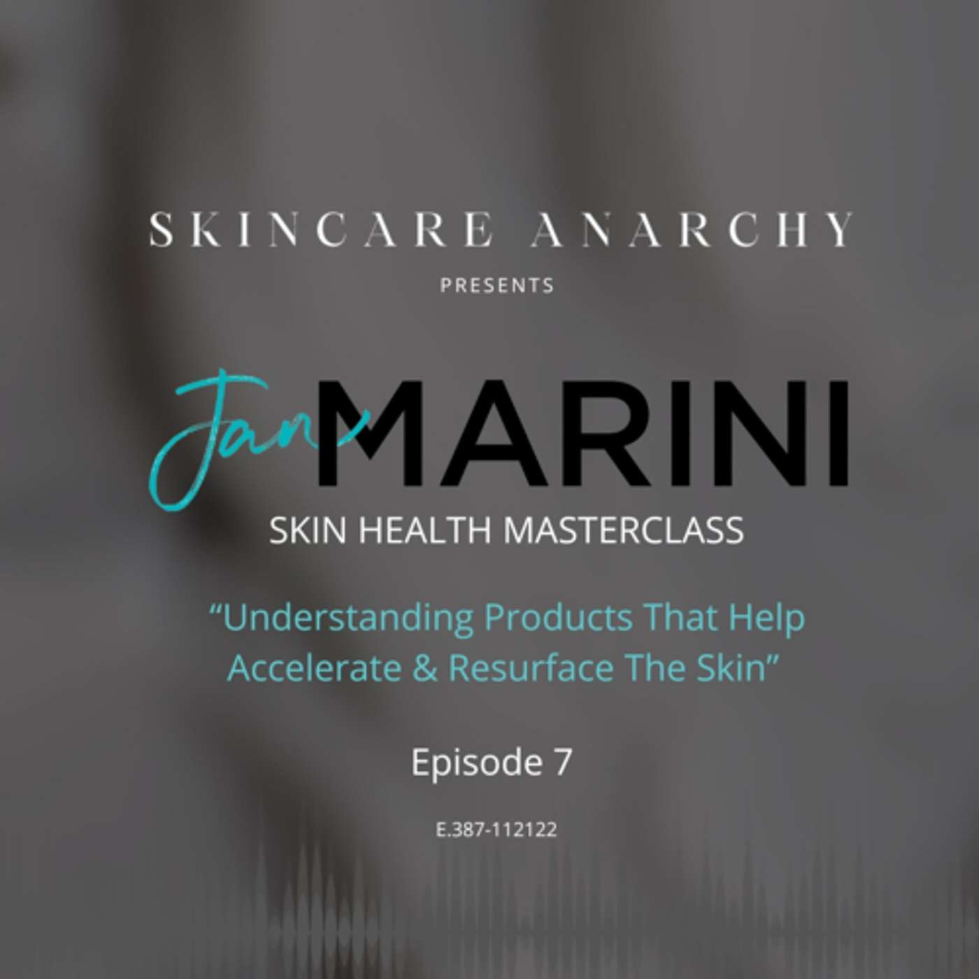 E.387: Understanding The What , When & How Of Accelerators & Resurfacers in SkinCare