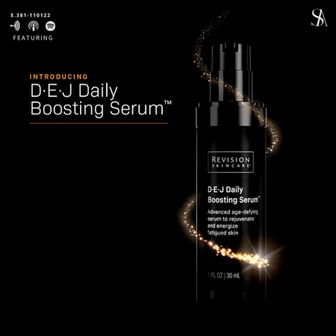 E.381: NEW LAUNCH EPISODE FEATURING Revision Skincare’s New D.E.J. Serum!