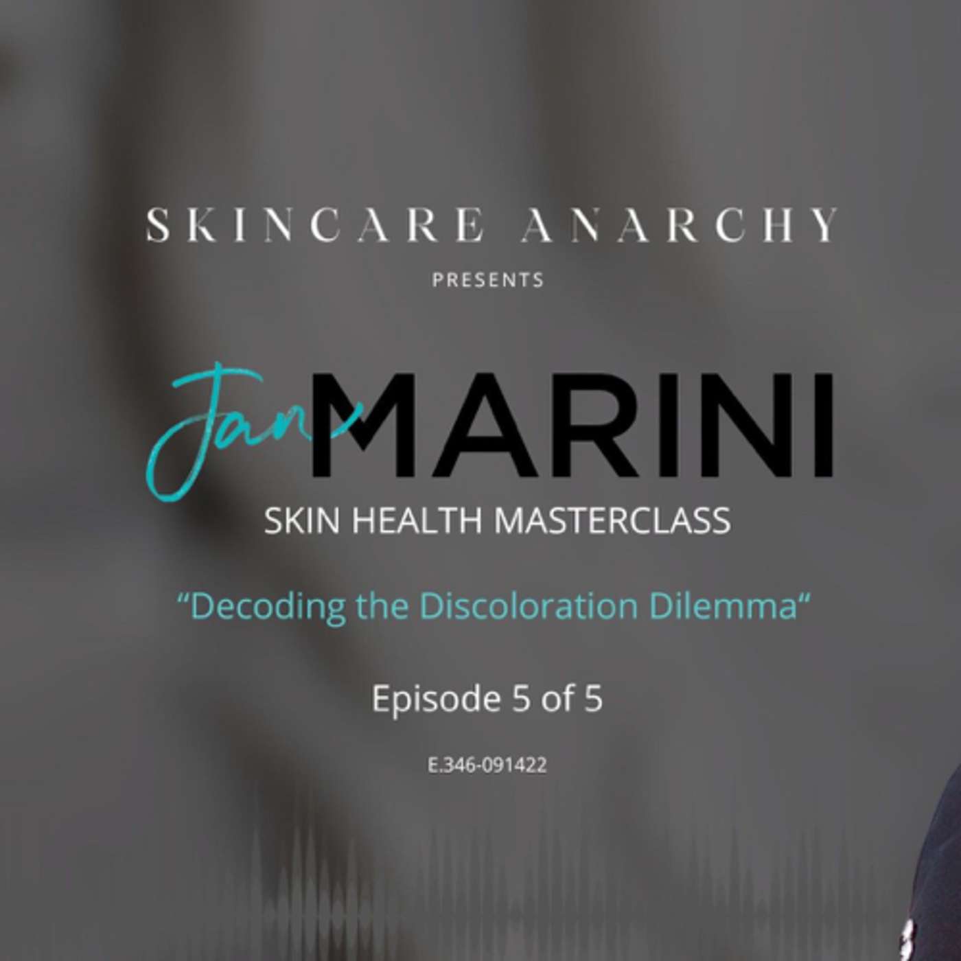 E.346: Understanding Skin Discoloration ft. Jan Marini