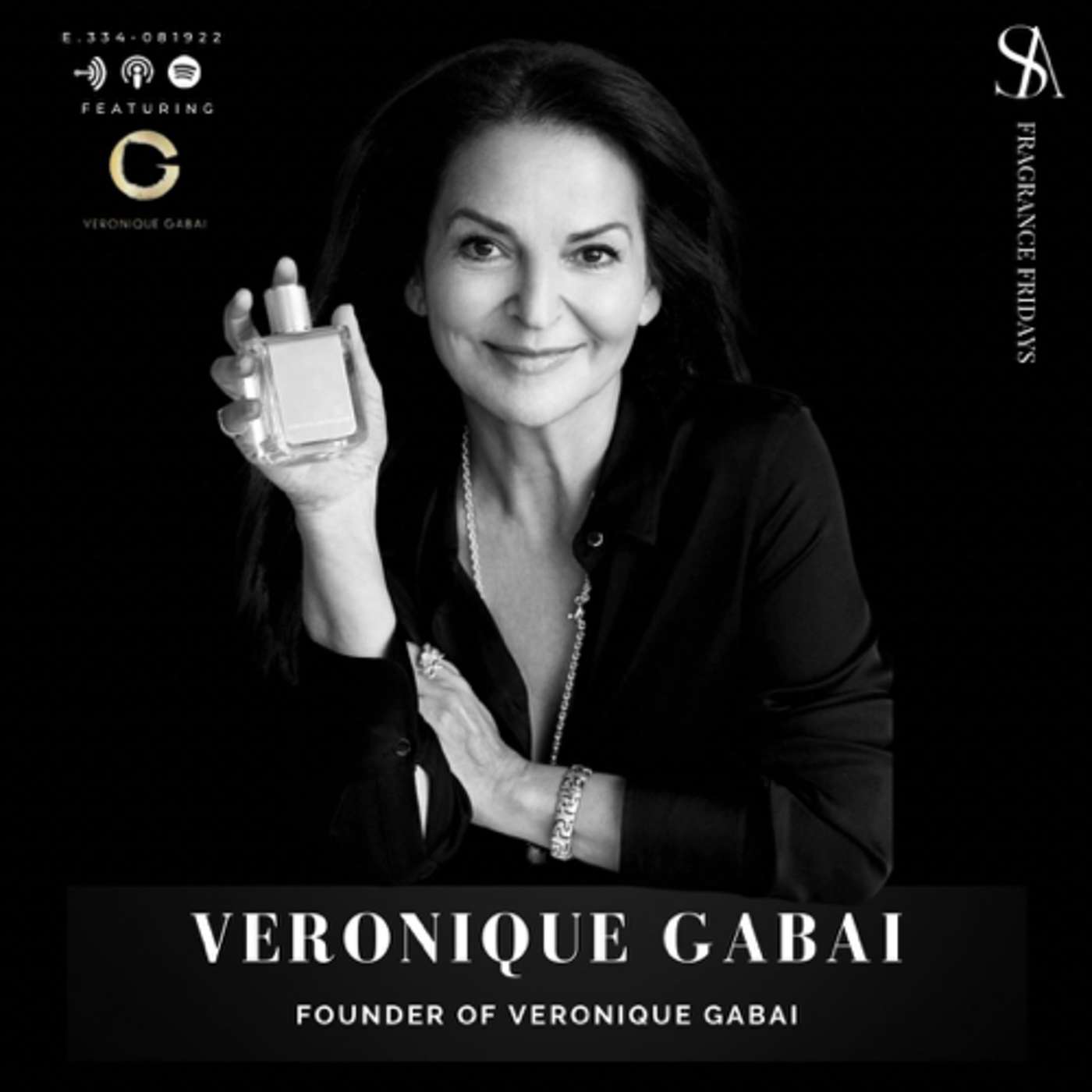 E.334: Veronique Gabai- Master Fragrance Expert: Exclusive Interview