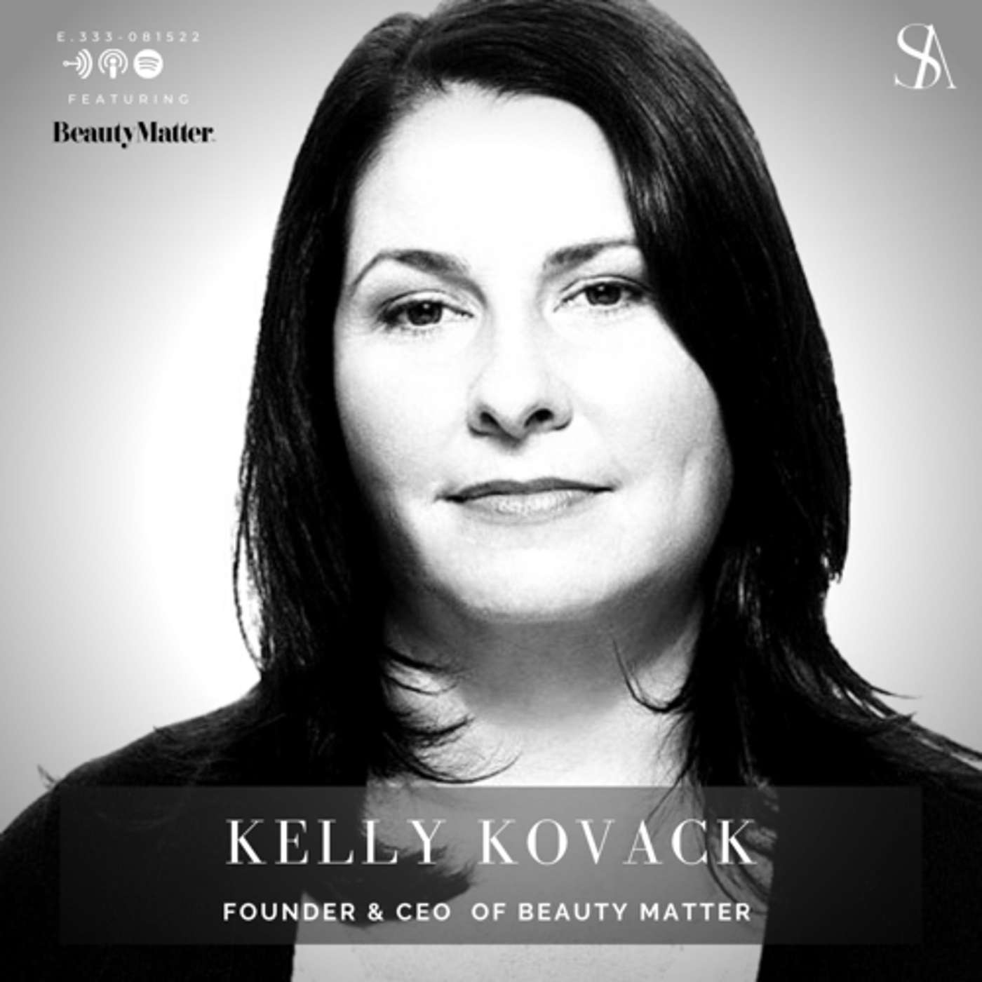 E.333: Beauty Matter Exclusive Ft. Kelly Kovack