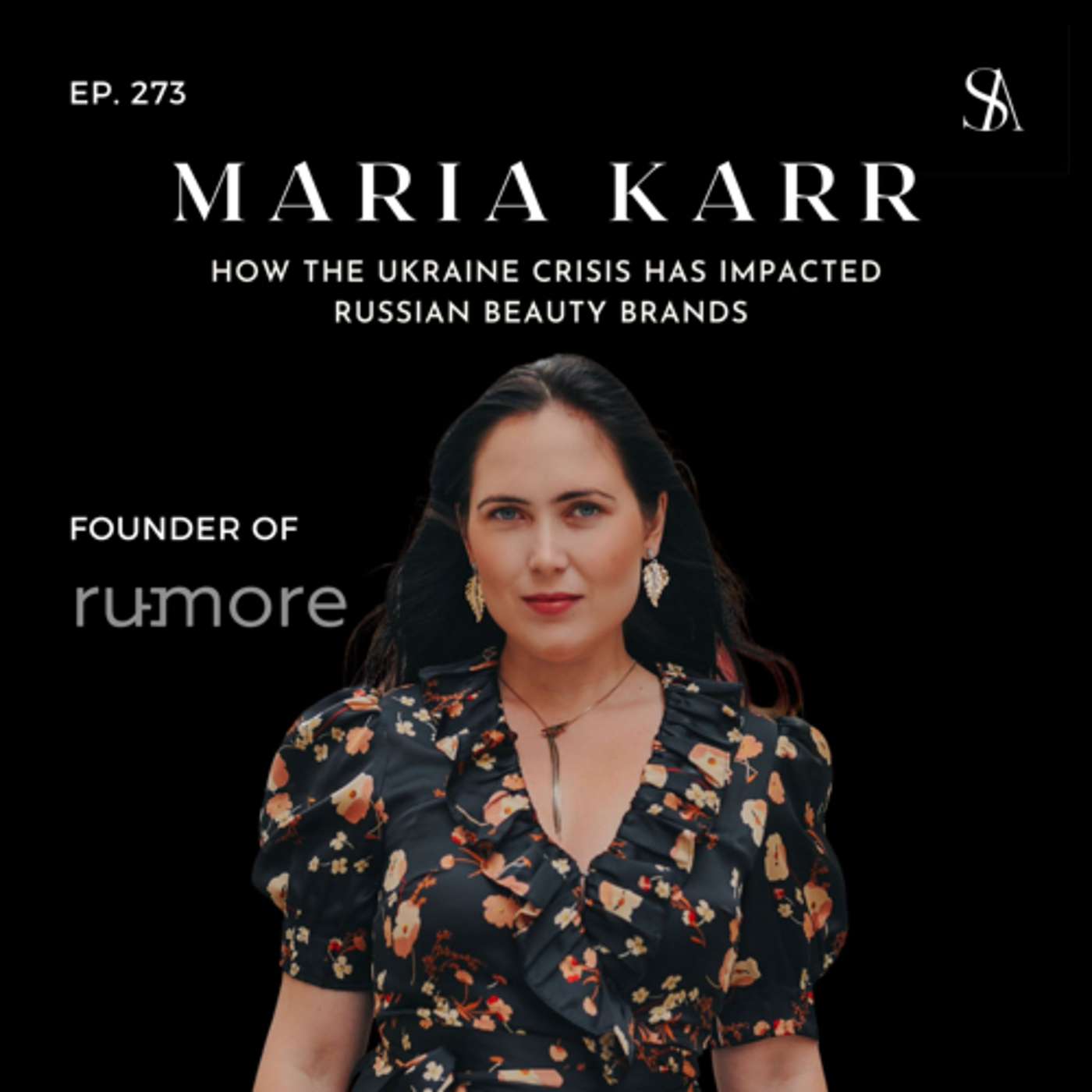 The Ukraine crisis & its impact on Russian Beauty Founders, featuring Maria Karr of Rumore