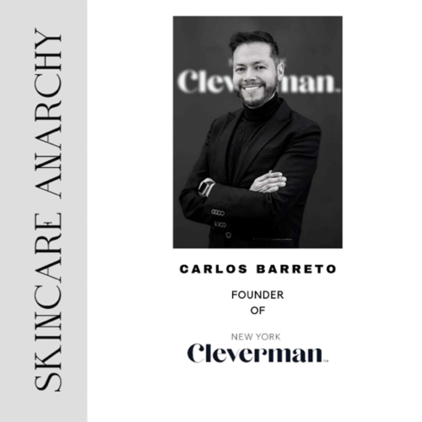 Carlos Barreto, Founder of CLEVERMAN