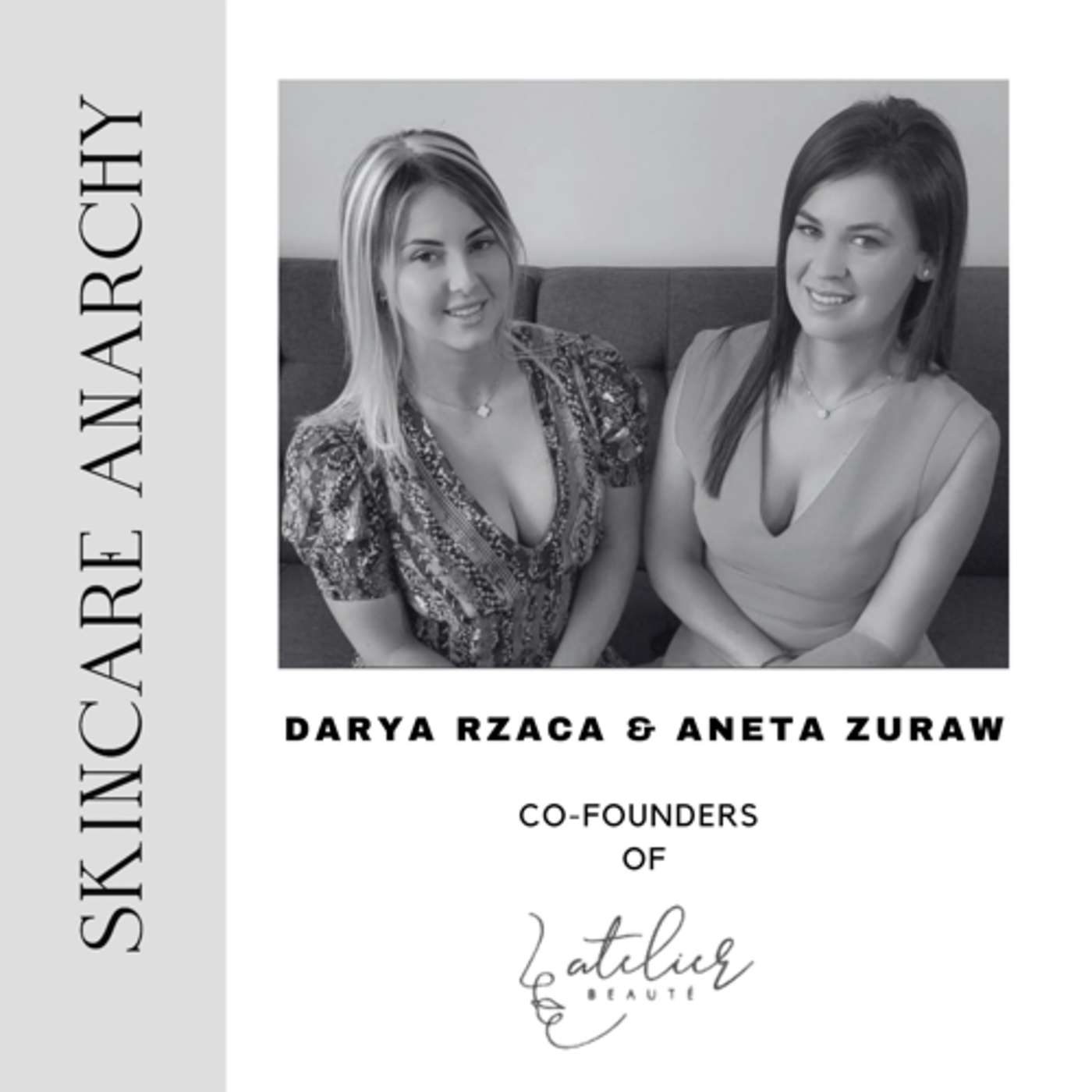 Darya Rzaca and Aneta Zuraw, Atelier Beauté Spa