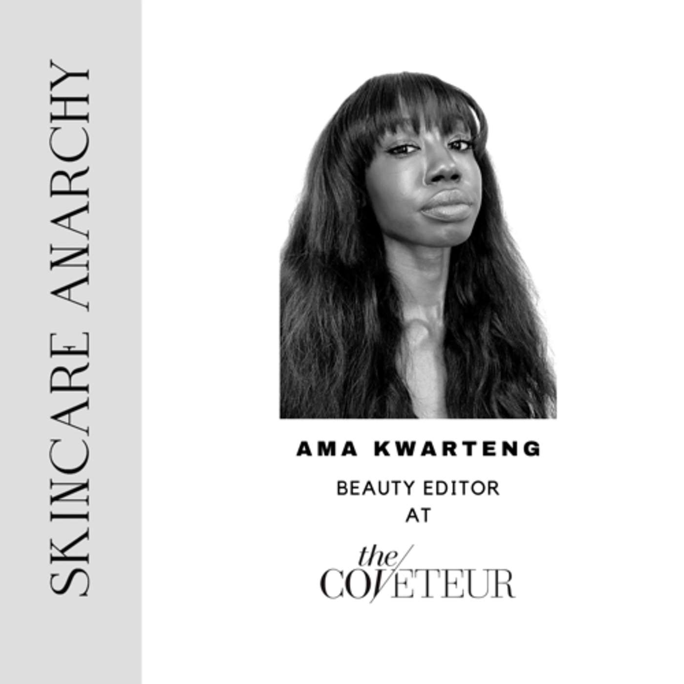 Ama Kwarteng, Beauty Editor for The Coveteur