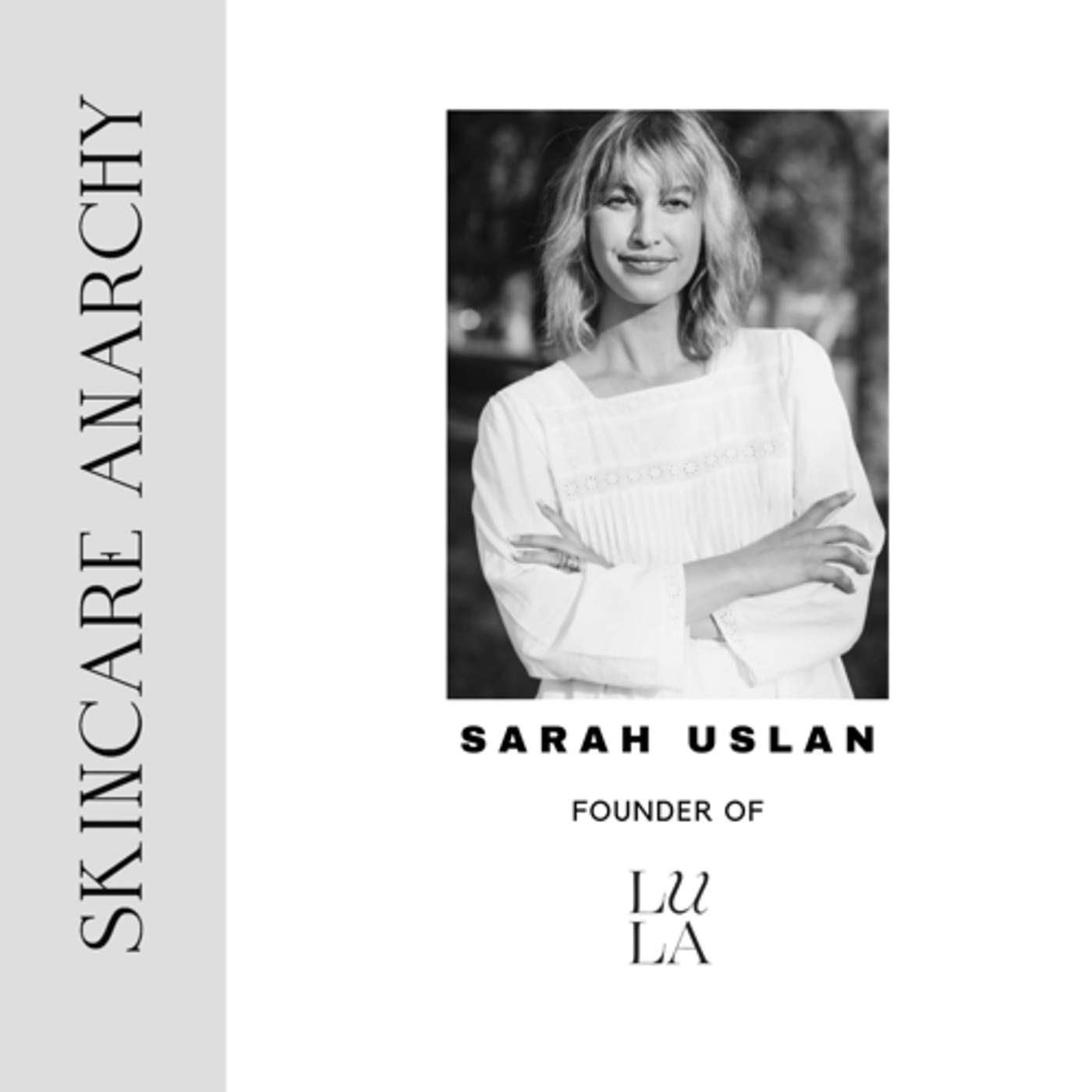 Sarah Uslan, Professional Makeup Artist and Founder of LULA skincare