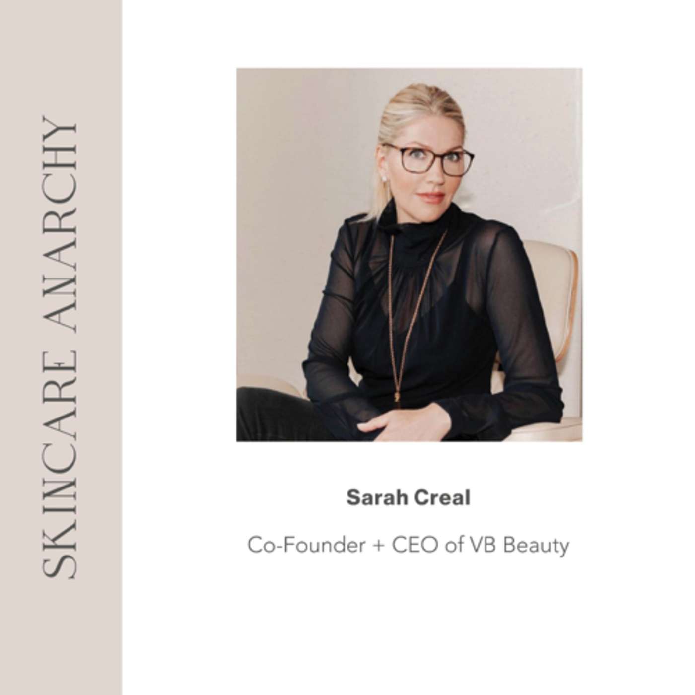 Sarah Creal, CEO and Co-Founder of Victoria Beckham Beauty