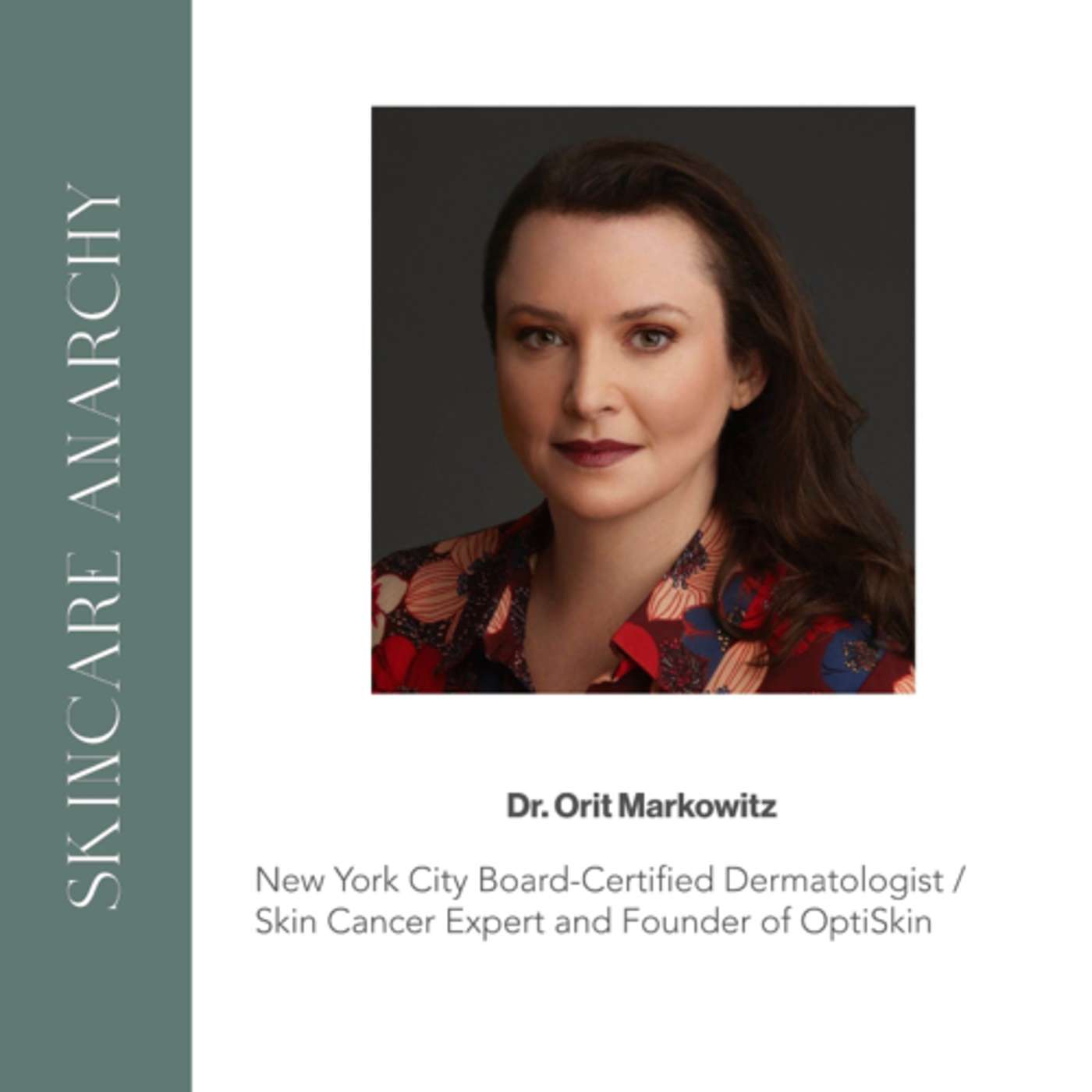 Dr Orit Markowitz, Board Certified Dermatologist and Skin Cancer Expert, founder of OptiSkin