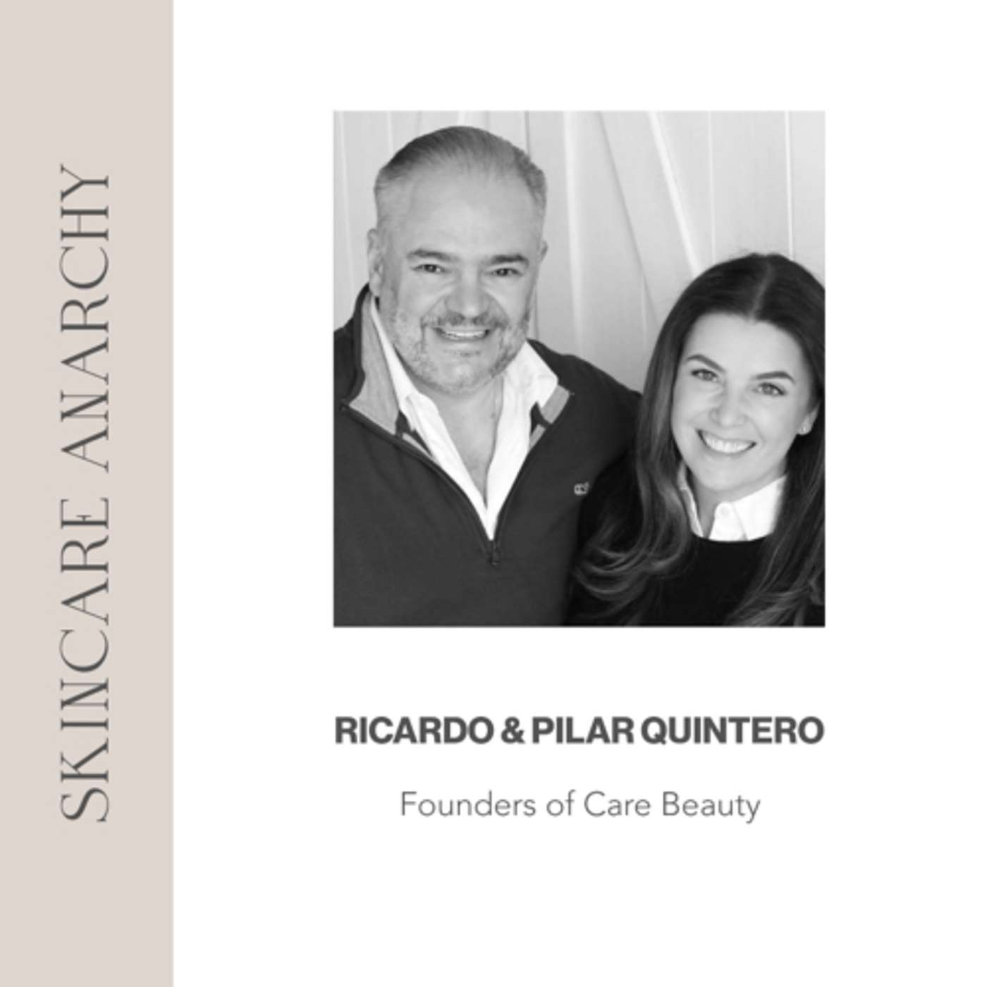 Ricardo and Pilar Quintero, Founders of Care. Skincare