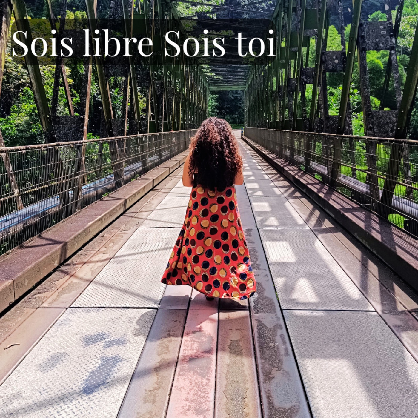 Sois libre Sois toi